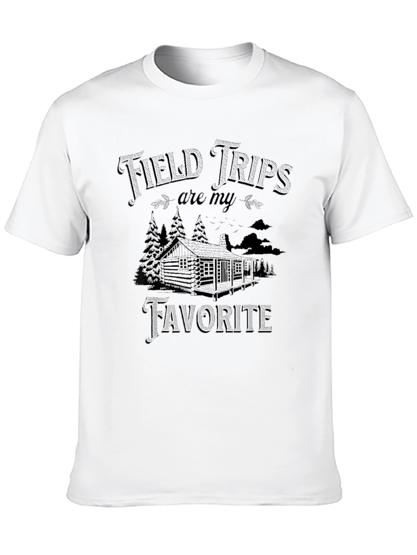 Field Trips are My Favorite T-Shirt