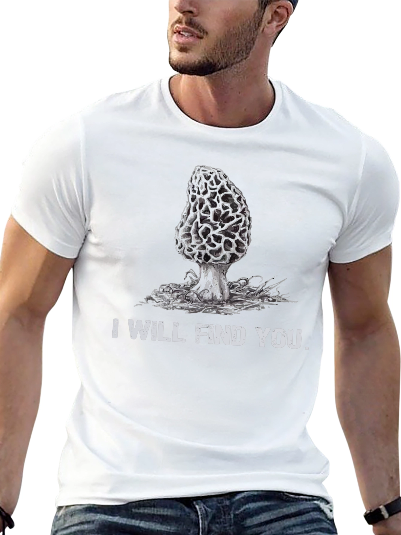 Mushroom Hunting T-Shirt - I Will Find You