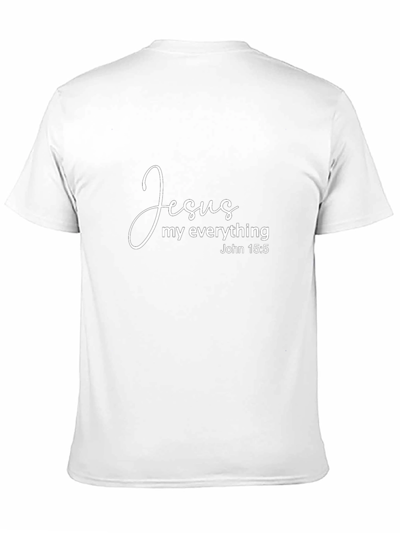 Jesus My Everything Christian T-Shirt John 15:5