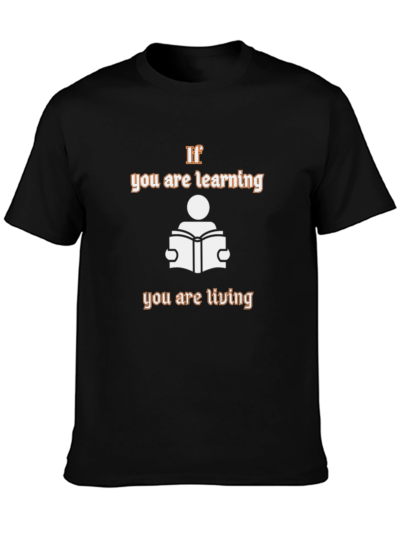 Learning Is Living Graphic T-Shirt