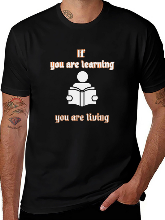Learning Is Living Graphic T-Shirt