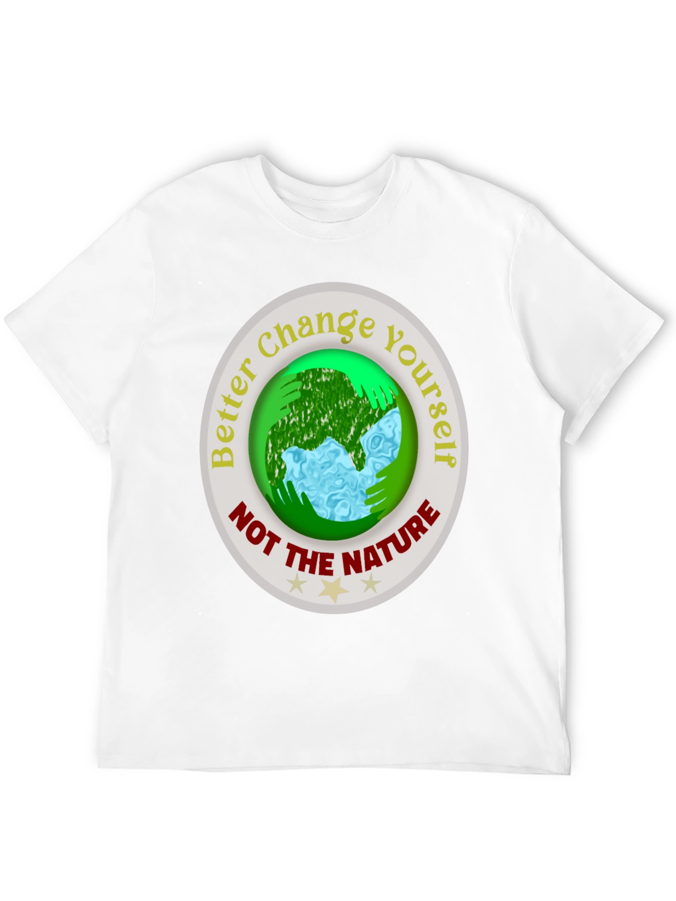 Eco-Friendly Slogan T-Shirt: Change Yourself Not The Nature