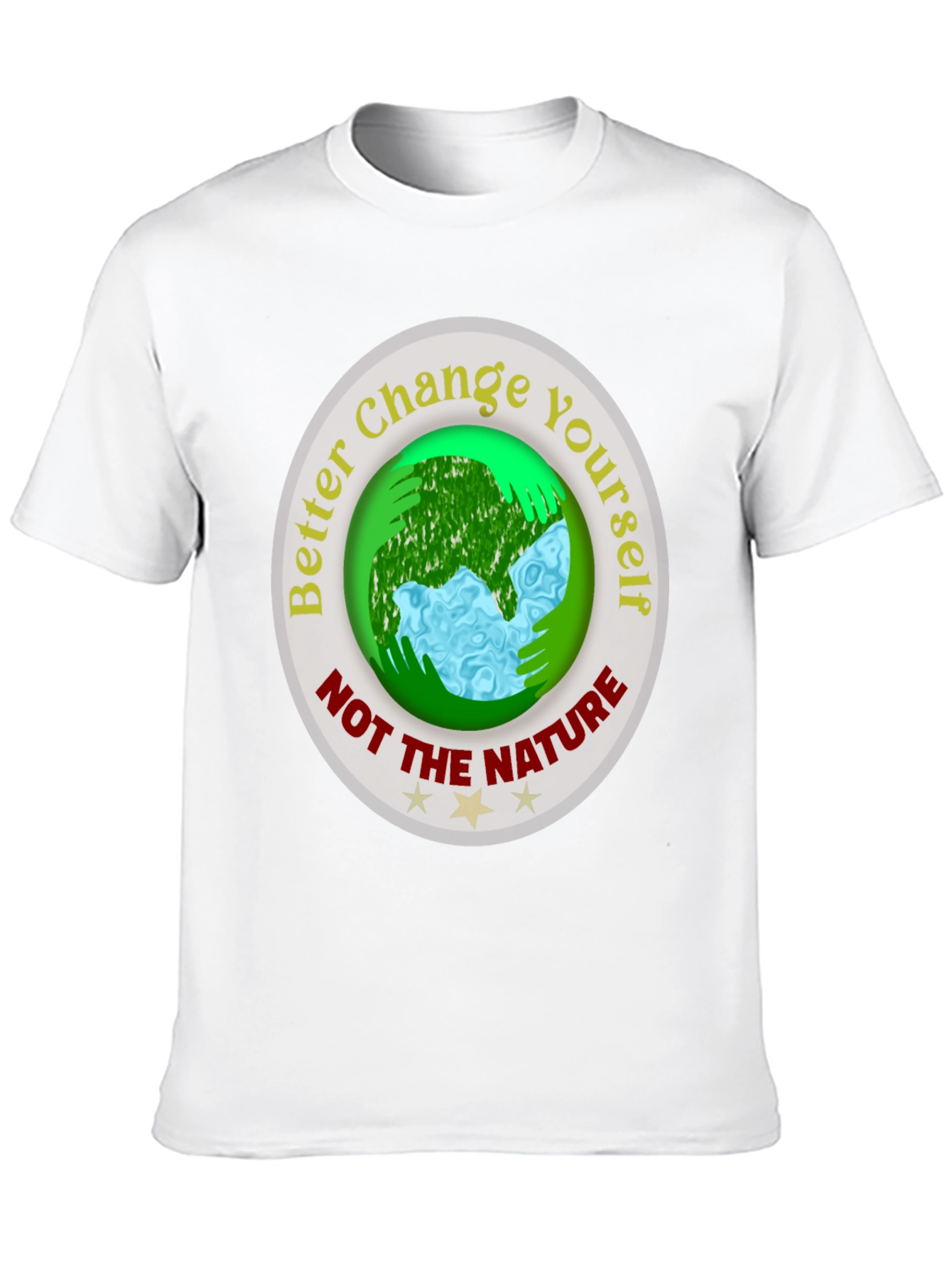 Eco-Friendly Slogan T-Shirt: Change Yourself Not The Nature