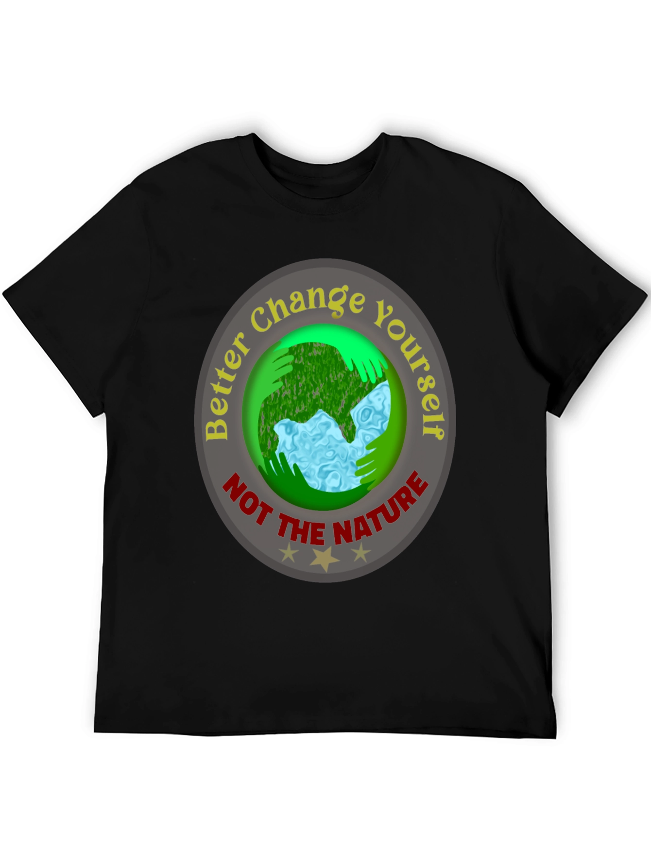 Eco-Friendly Slogan T-Shirt: Change Yourself Not The Nature