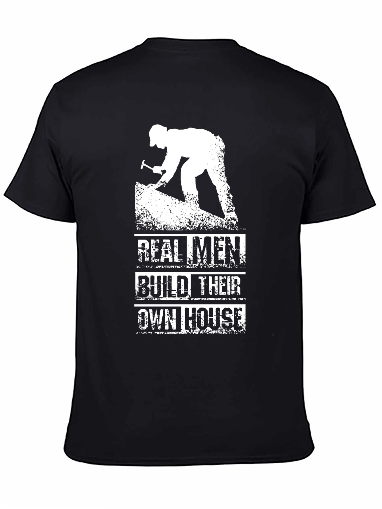 Real Men Build Their Own House T-Shirt