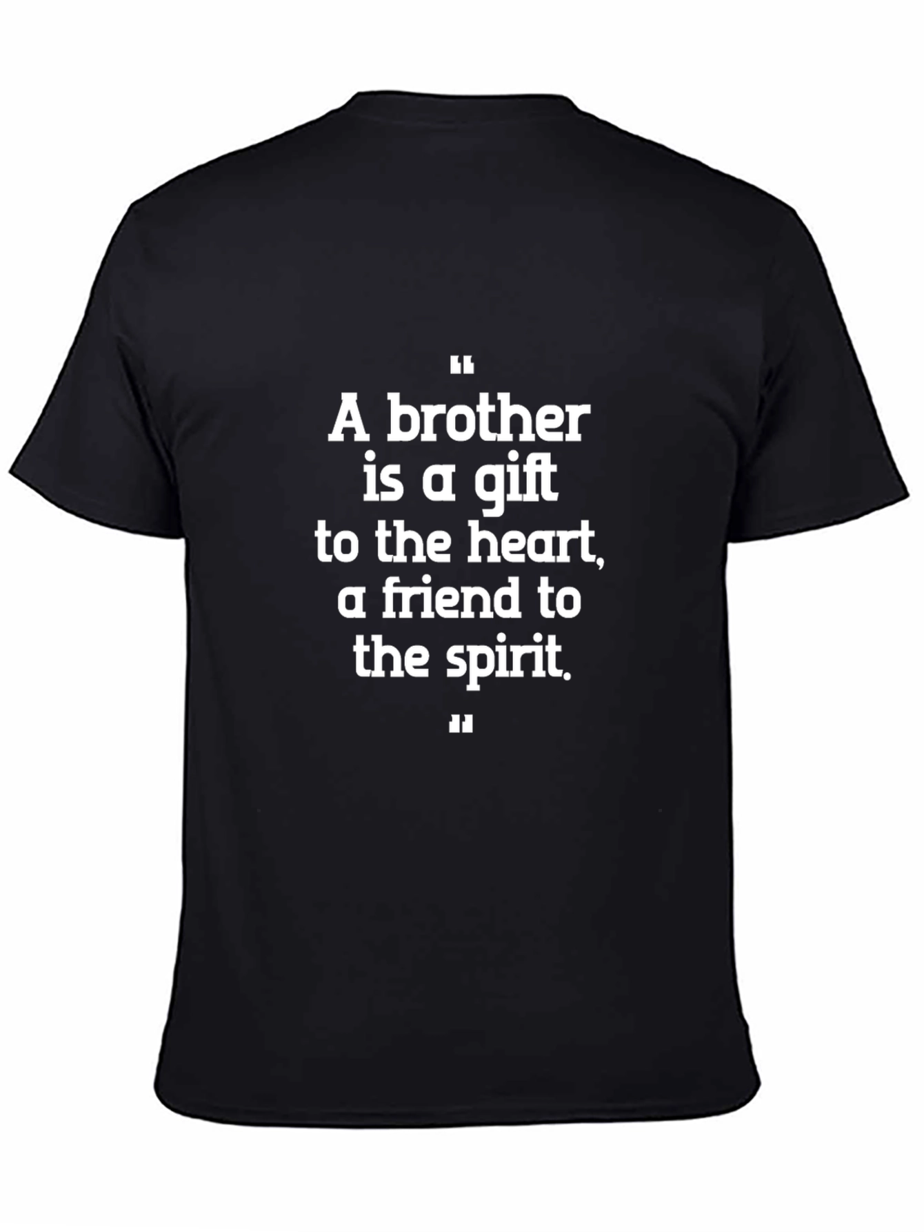 Brother Gift Tee - Heartfelt Quote T-Shirt