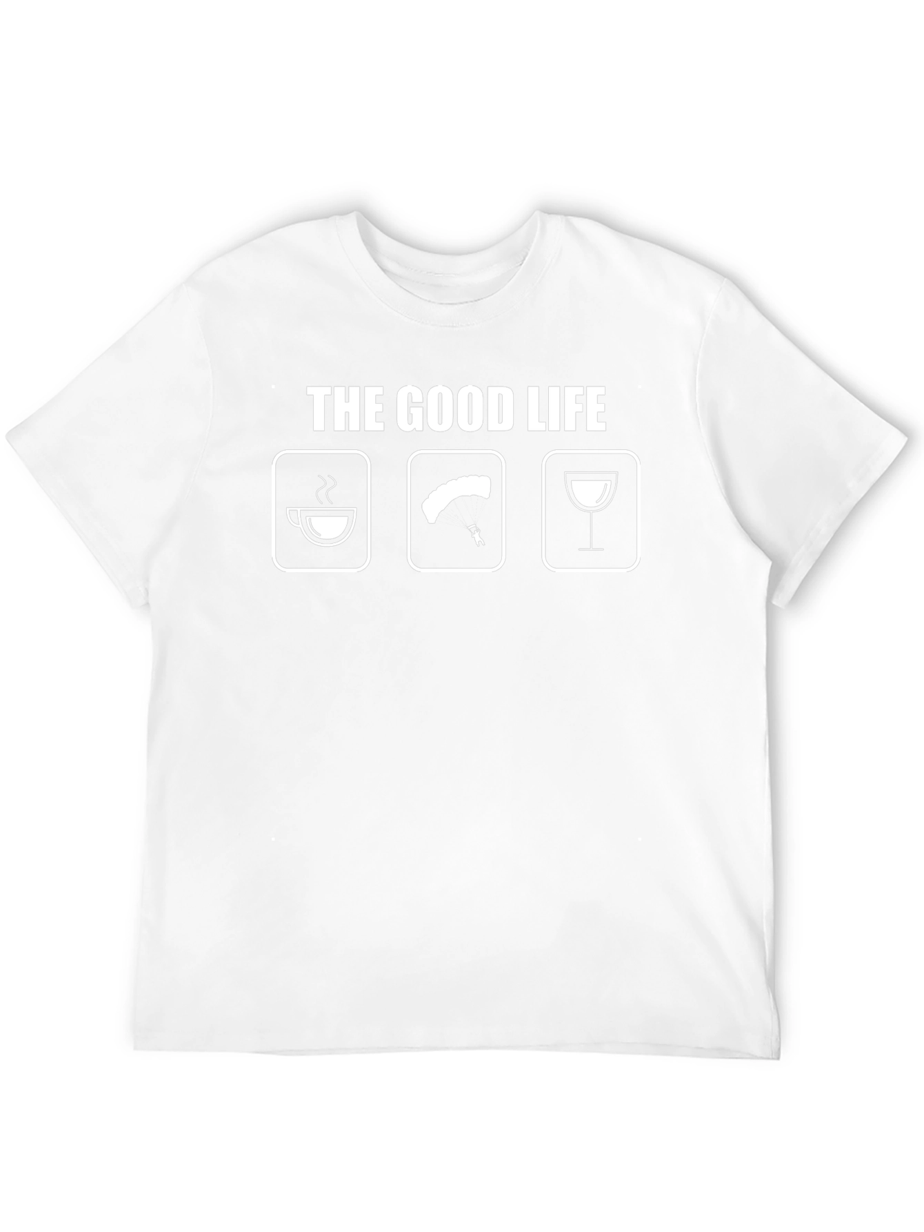 The Good Life Coffee Skydiving and Wine T-Shirt