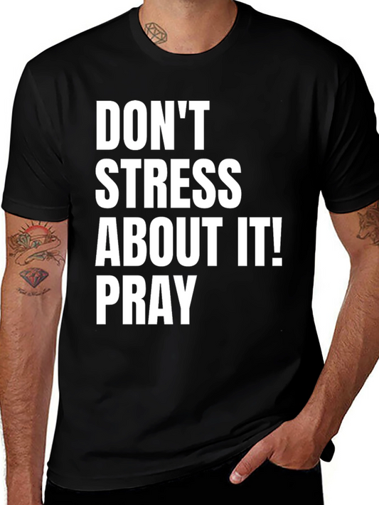 Dont Stress About It Pray T-Shirt