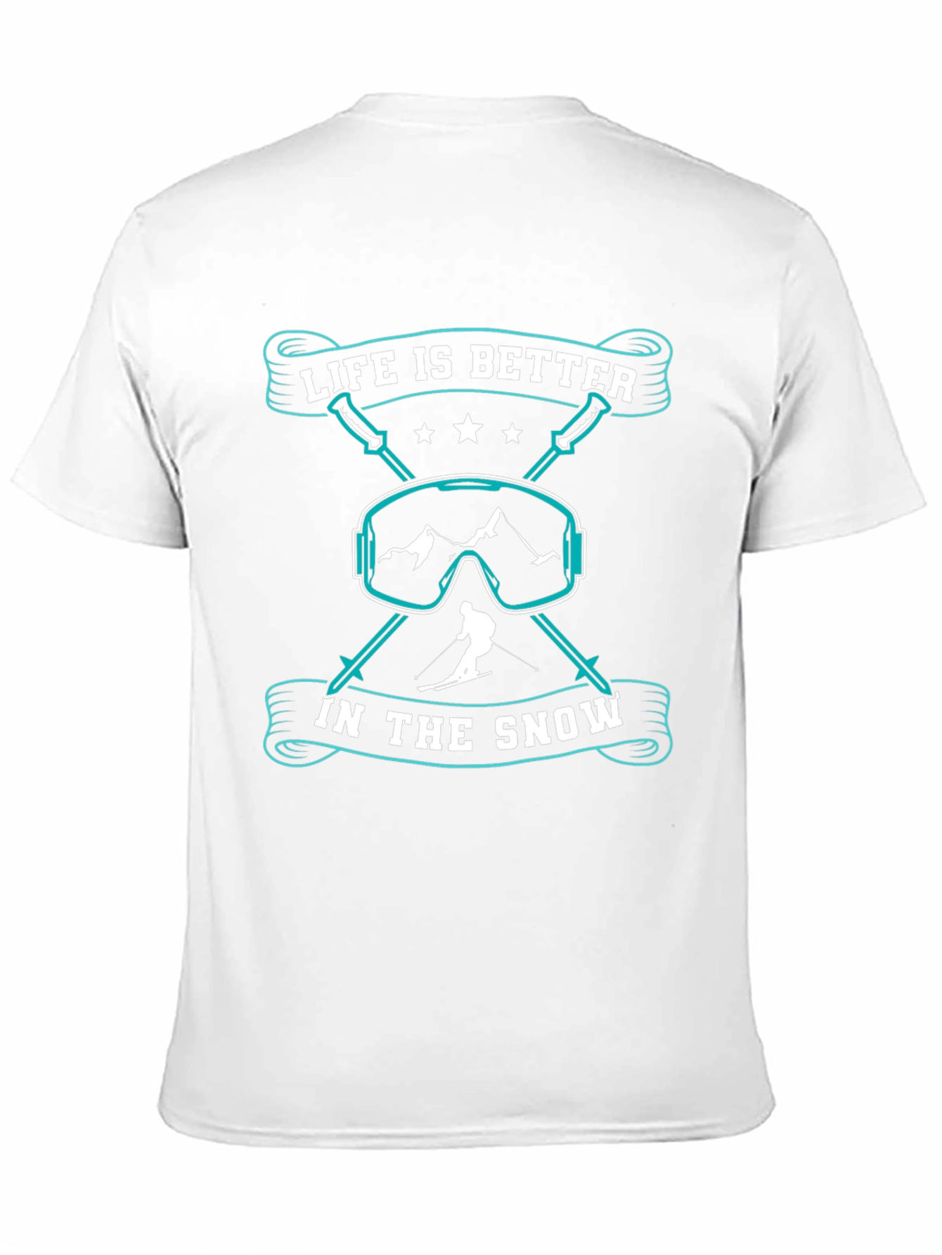 Life is Better in the Snow Ski T-Shirt