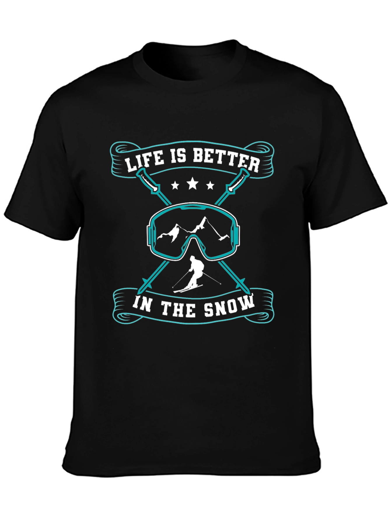 Life is Better in the Snow Ski T-Shirt