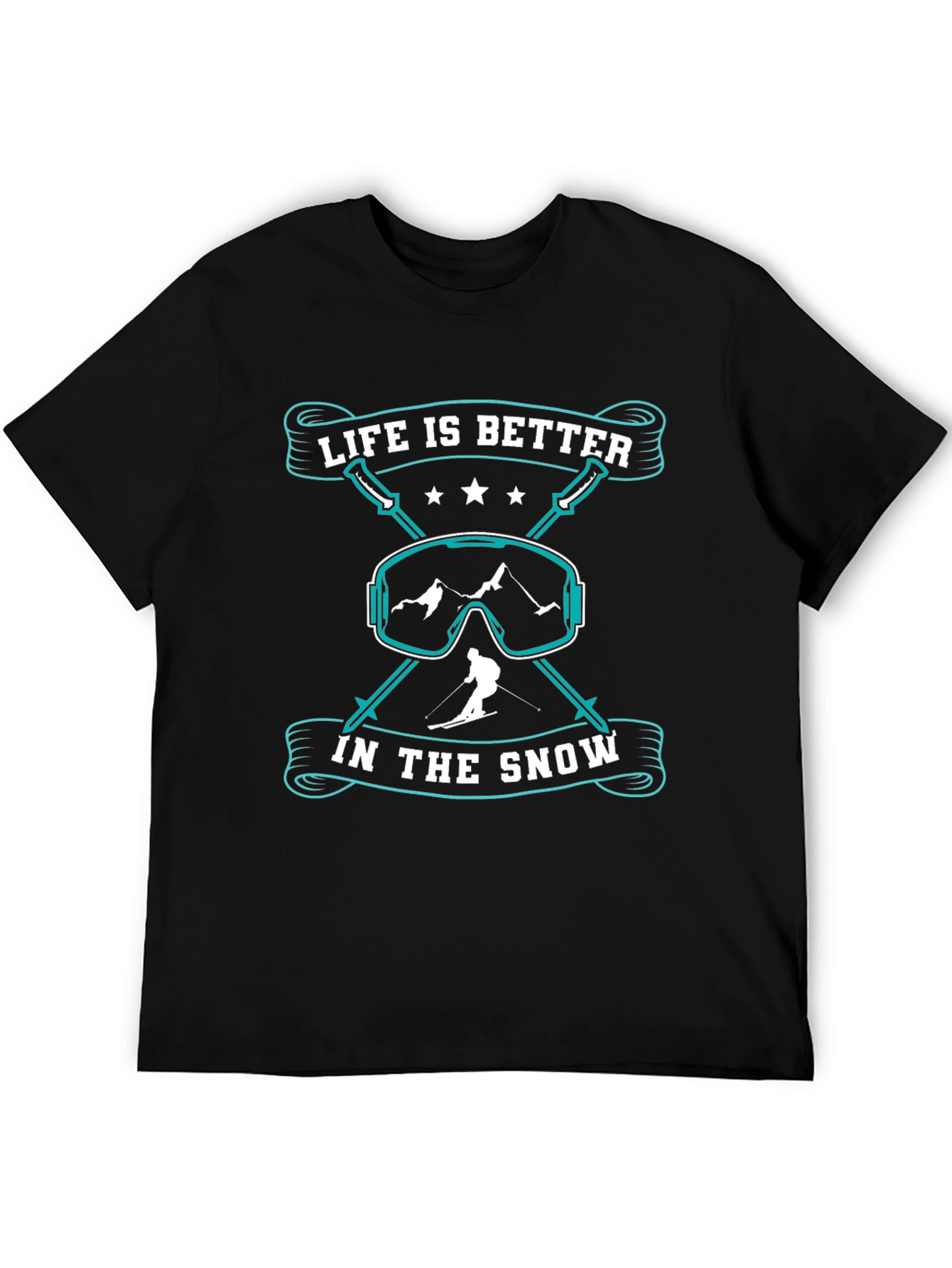 Life is Better in the Snow Ski T-Shirt