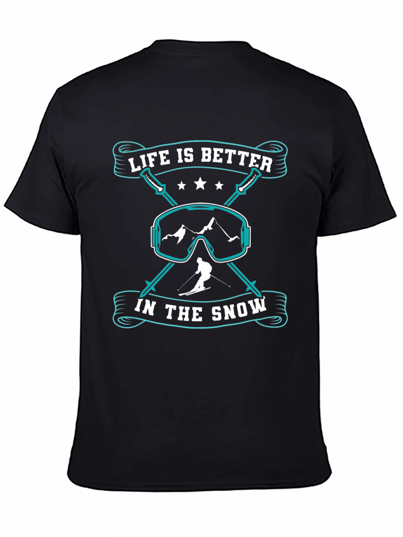 Life is Better in the Snow Ski T-Shirt