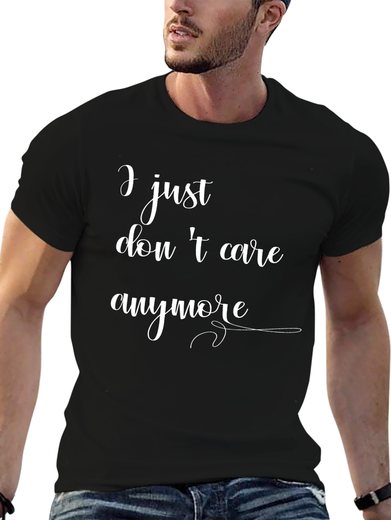 I Just Dont Care Anymore Graphic T-Shirt