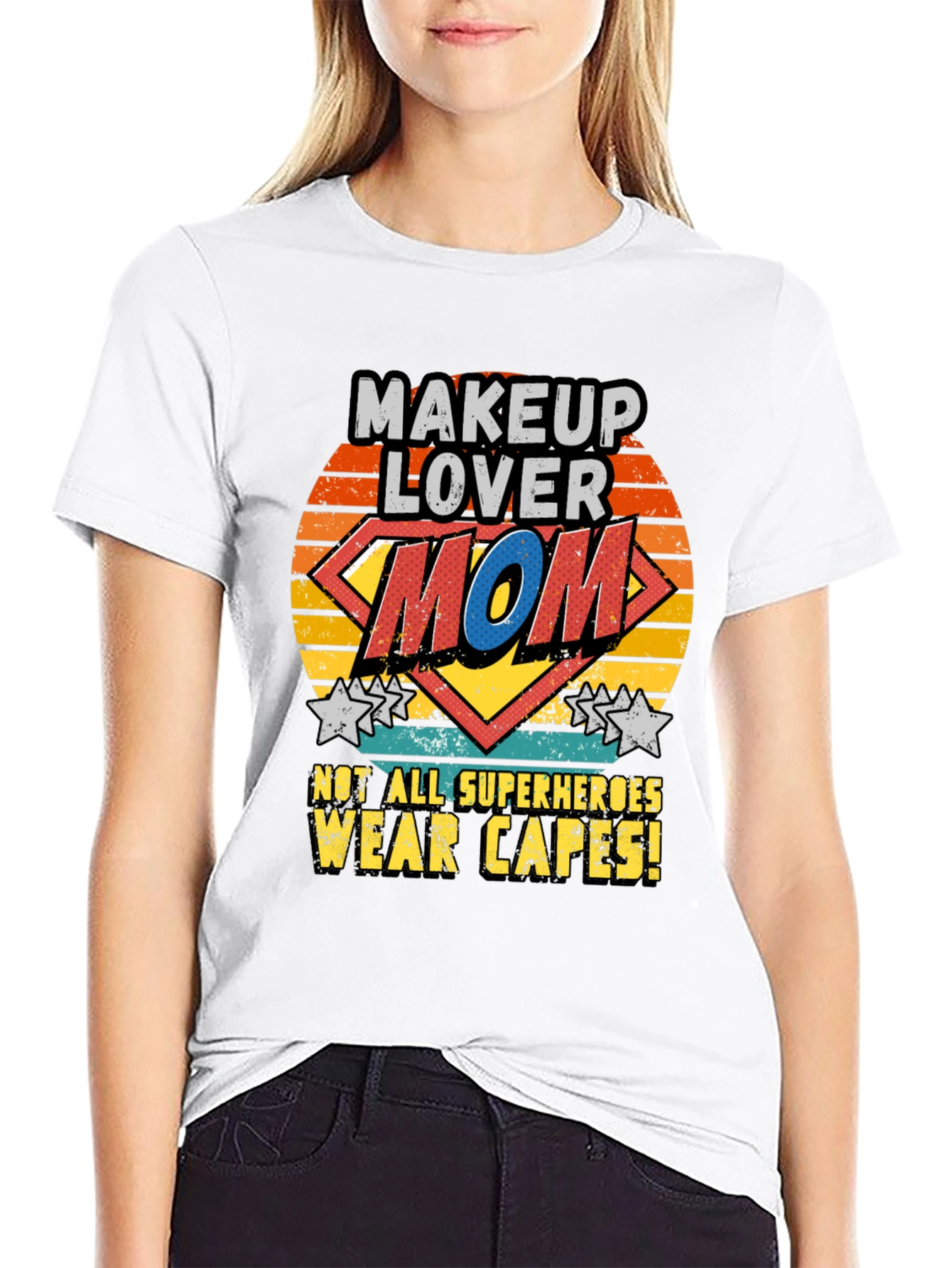 Makeup Lover Mom T-Shirt SuperHero No Cape