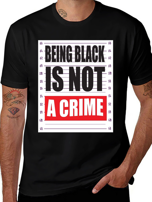 Being Black Is Not A Crime T-Shirt