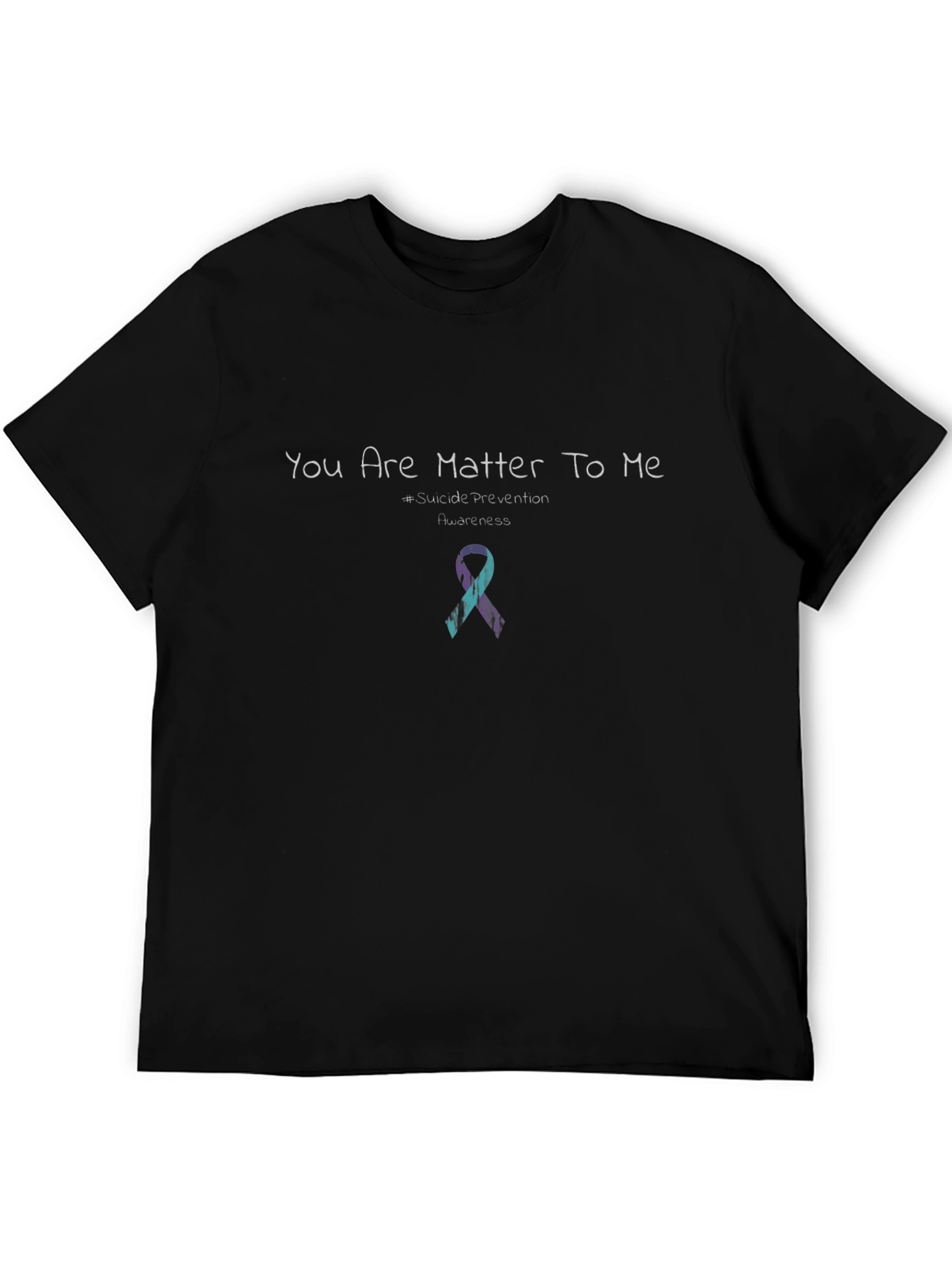 You Are Matter To Me Suicide Prevention Awareness T-Shirt