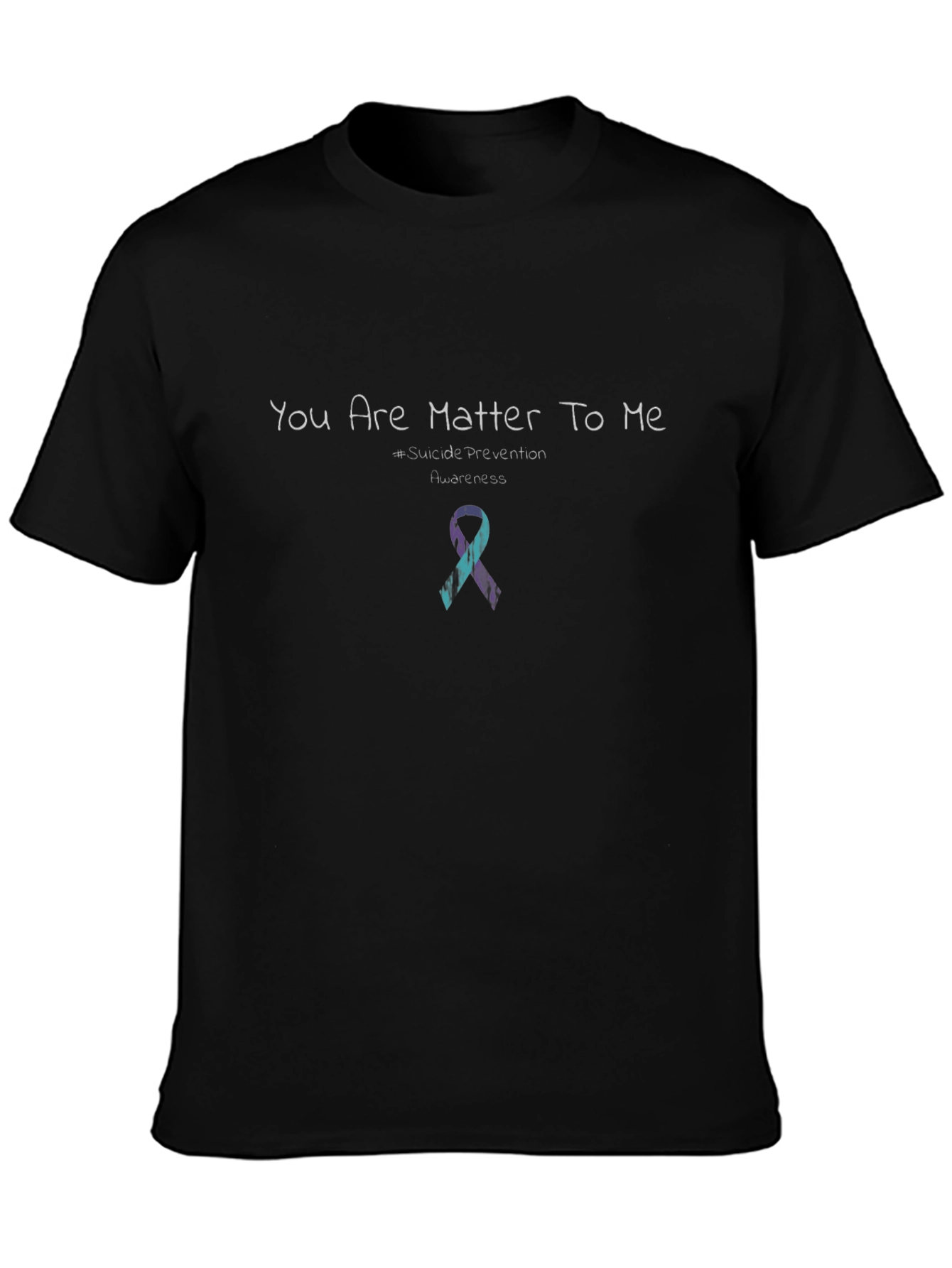 You Are Matter To Me Suicide Prevention Awareness T-Shirt