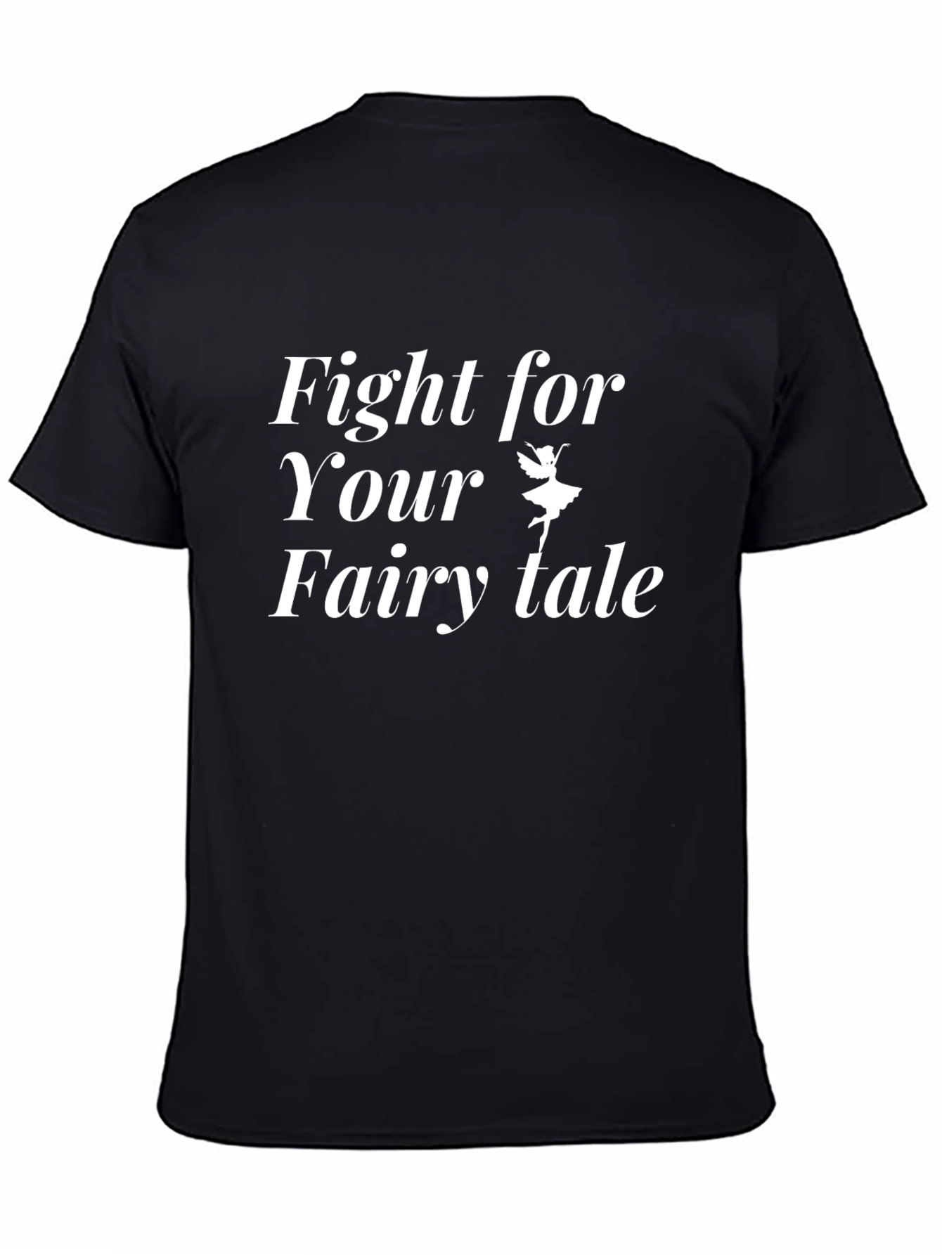 Fight for Your Fairytale Black Graphic Tee