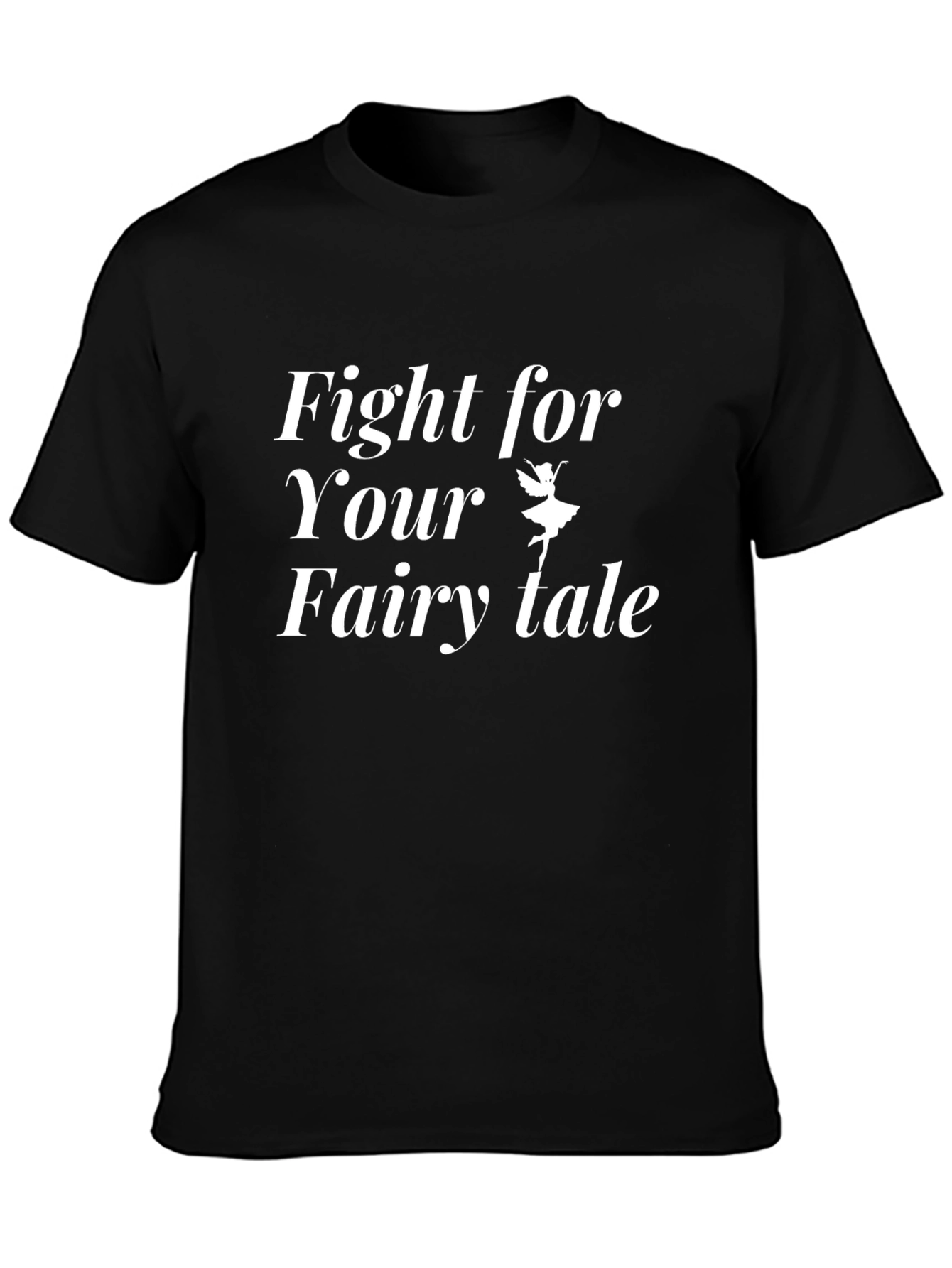 Fight for Your Fairytale Black Graphic Tee