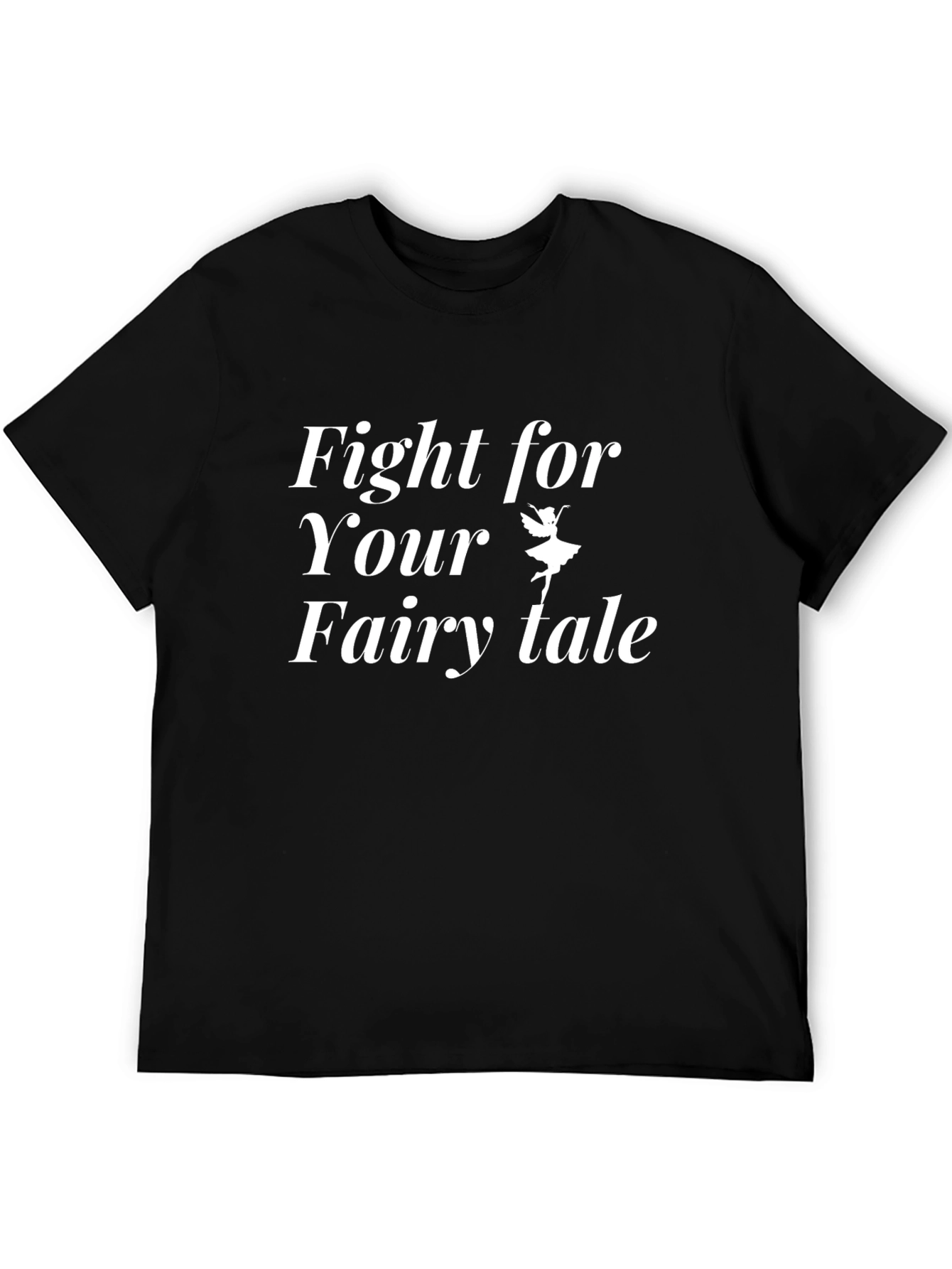 Fight for Your Fairytale Black Graphic Tee