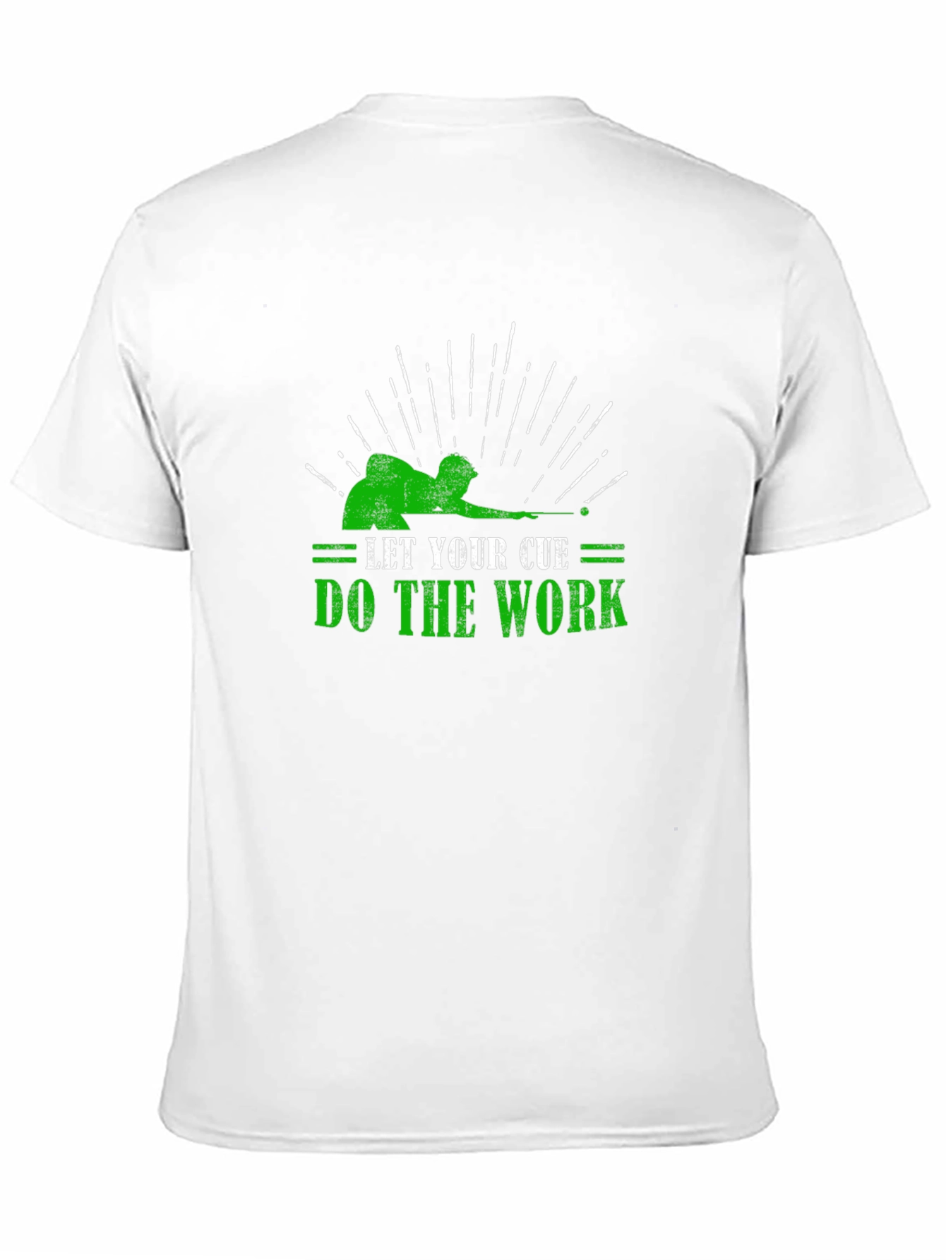 Let Your Cue Do The Work Graphic Tee