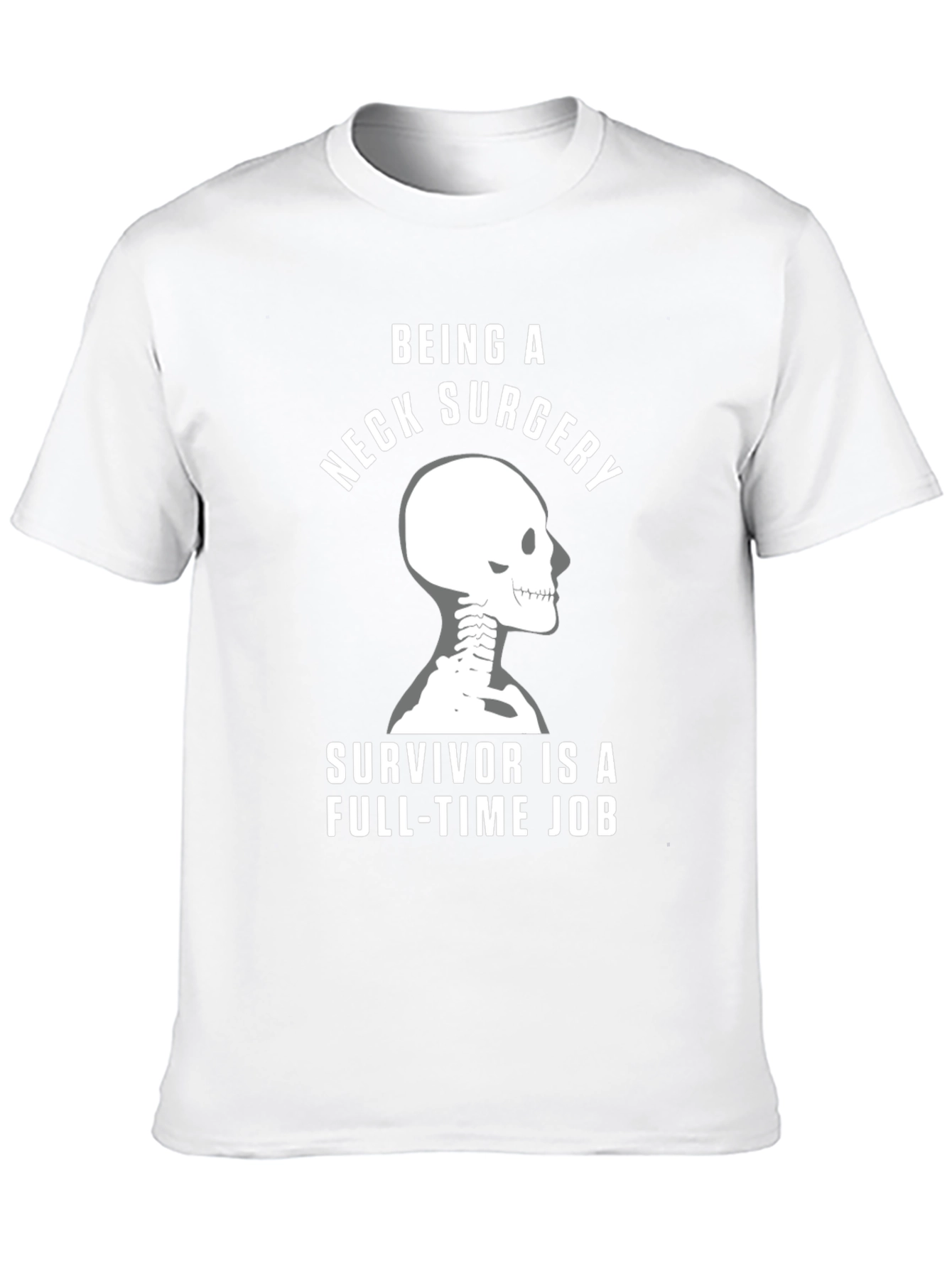 Neck Surgery Survivor T-Shirt - Full-Time Job Tee