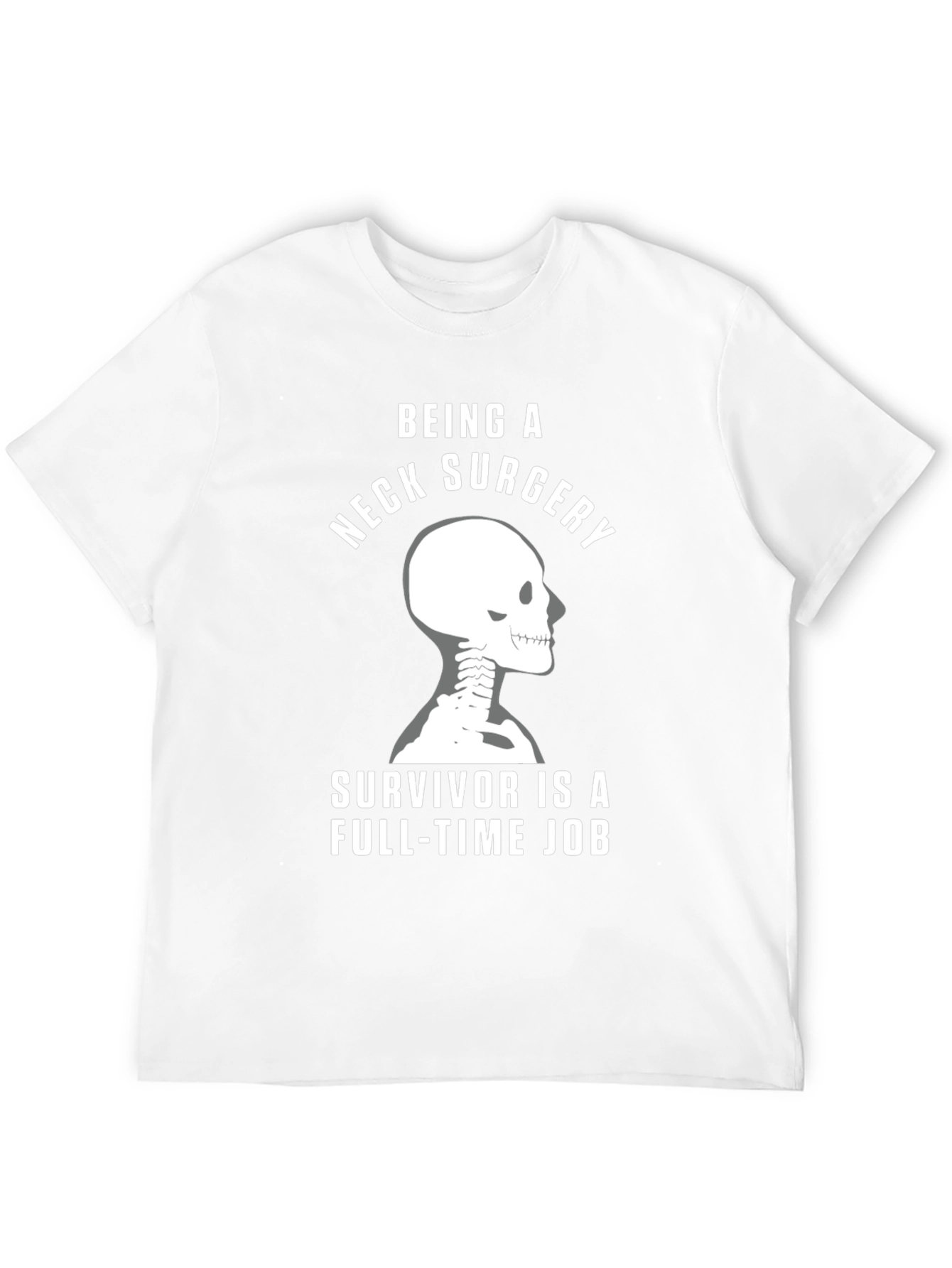 Neck Surgery Survivor T-Shirt - Full-Time Job Tee