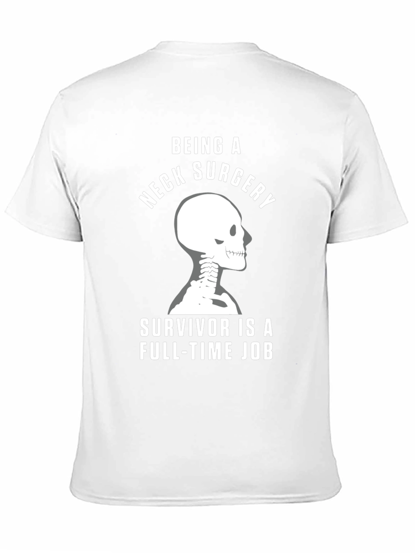 Neck Surgery Survivor T-Shirt - Full-Time Job Tee
