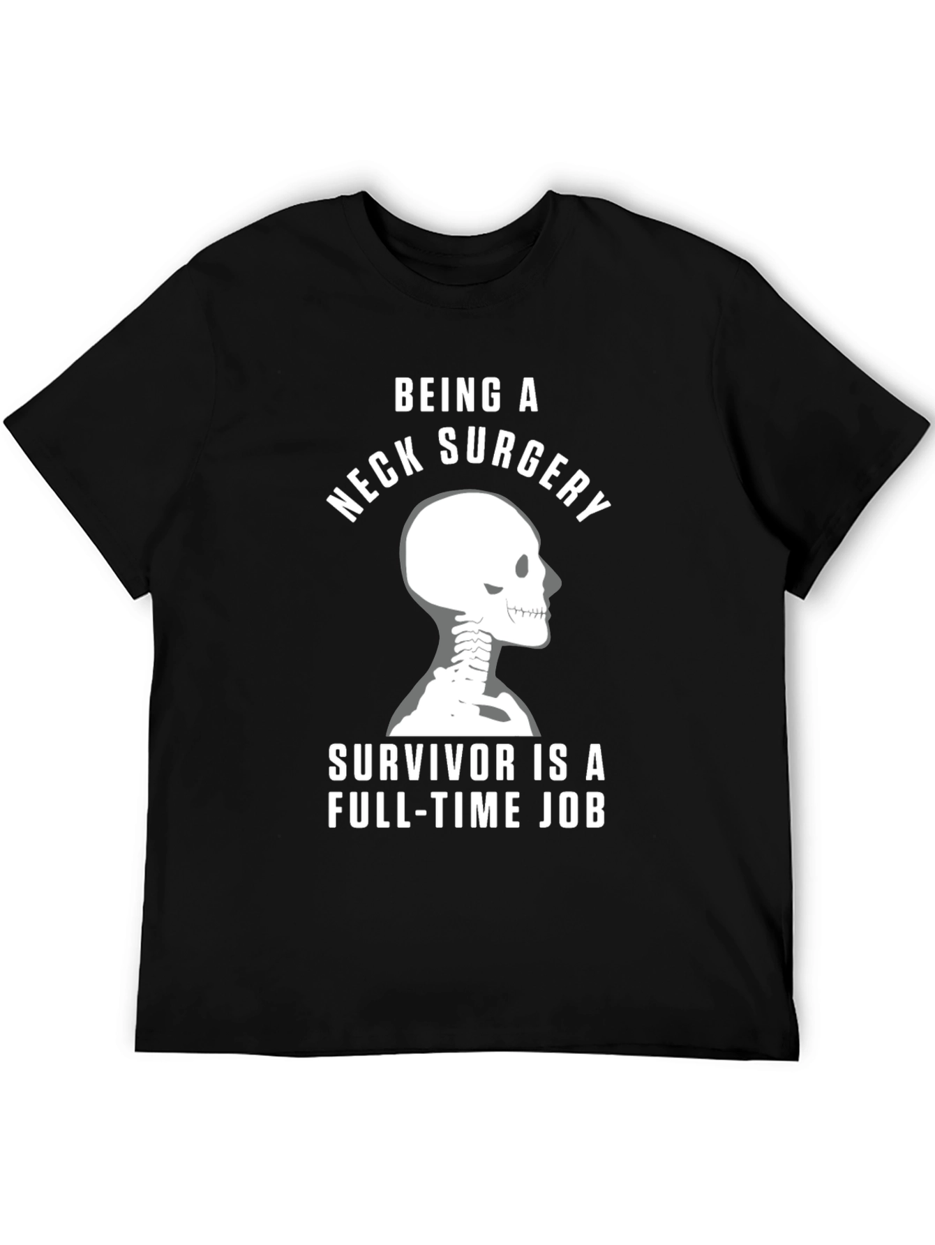 Neck Surgery Survivor T-Shirt - Full-Time Job Tee