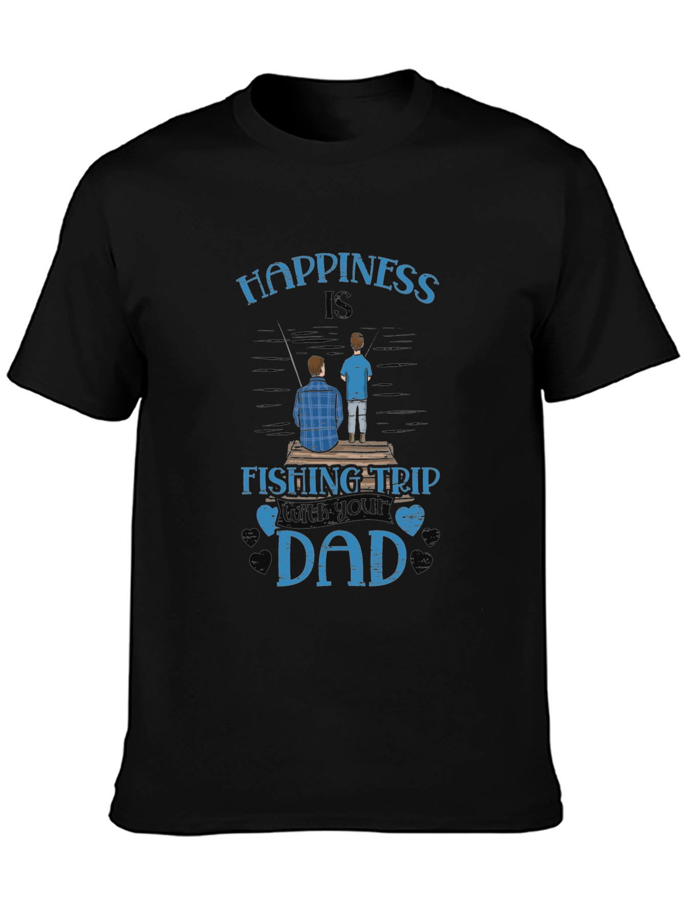 Happiness is Fishing Trip with Your Dad Graphic Tee