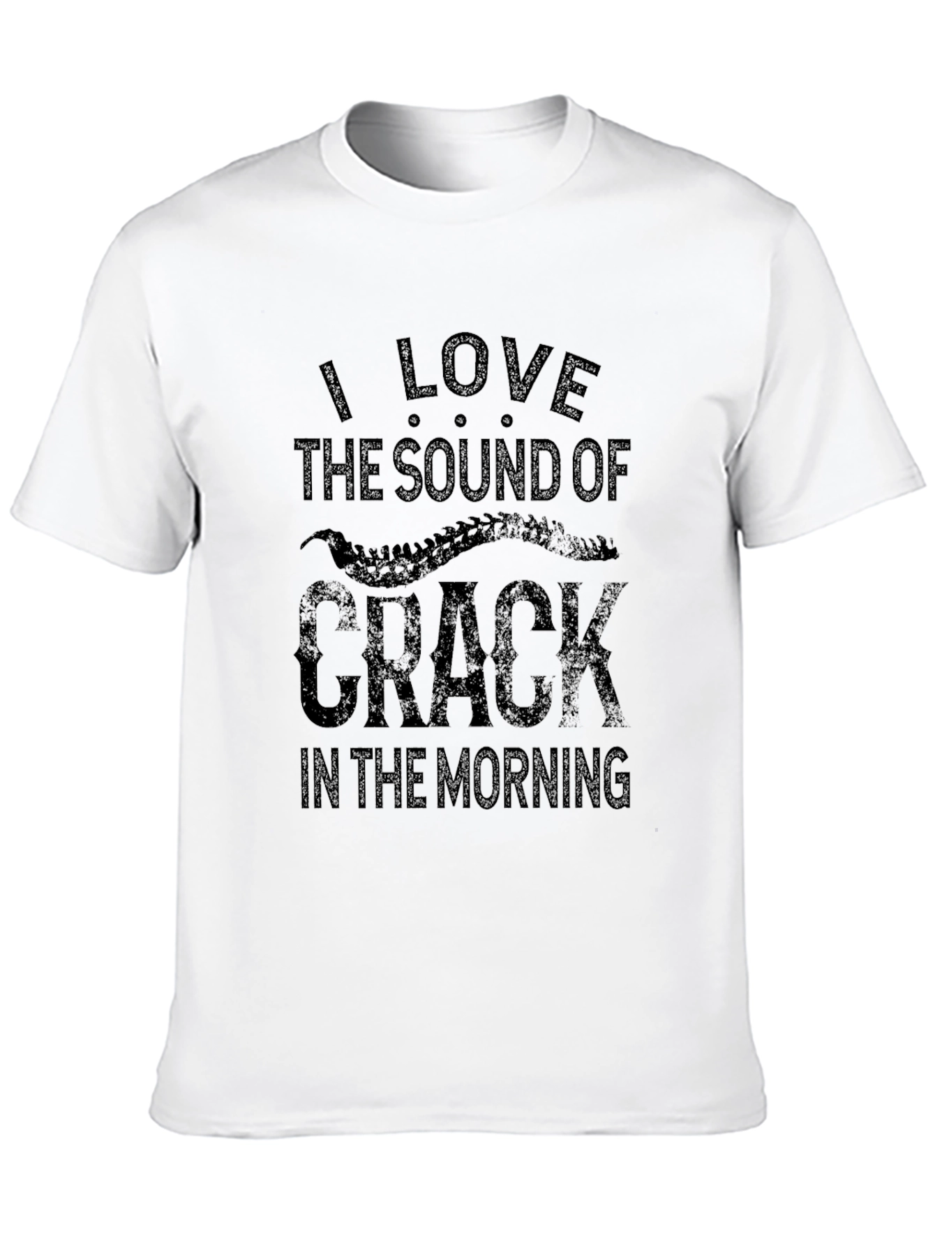 I Love the Sound of Crack T-Shirt