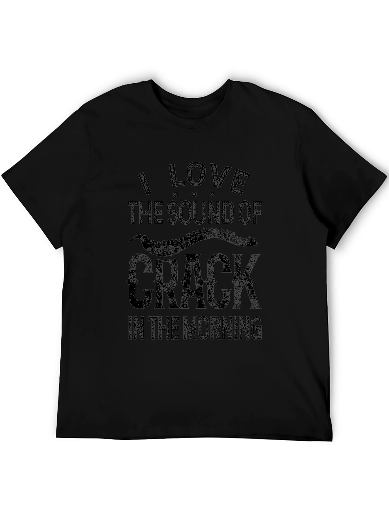 I Love the Sound of Crack T-Shirt