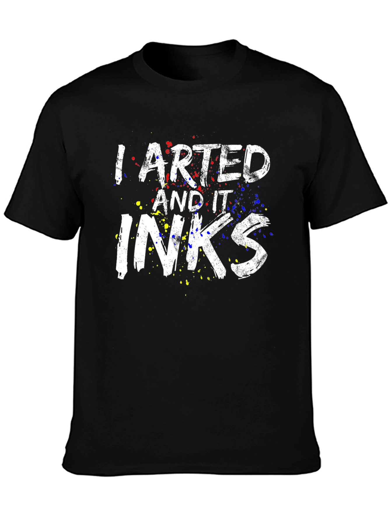 Arted and It Inks T-Shirt - Funny Artist Tee