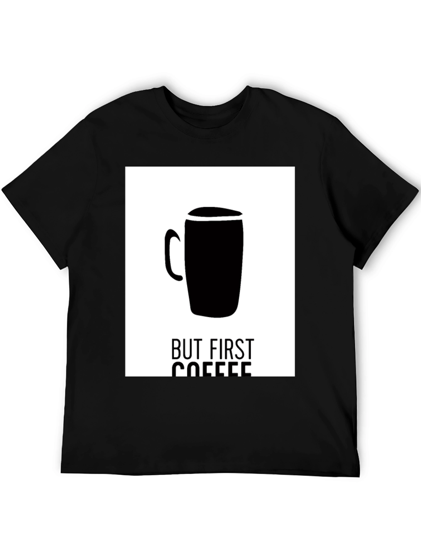 But First Coffee Black T-Shirt - Graphic Tee