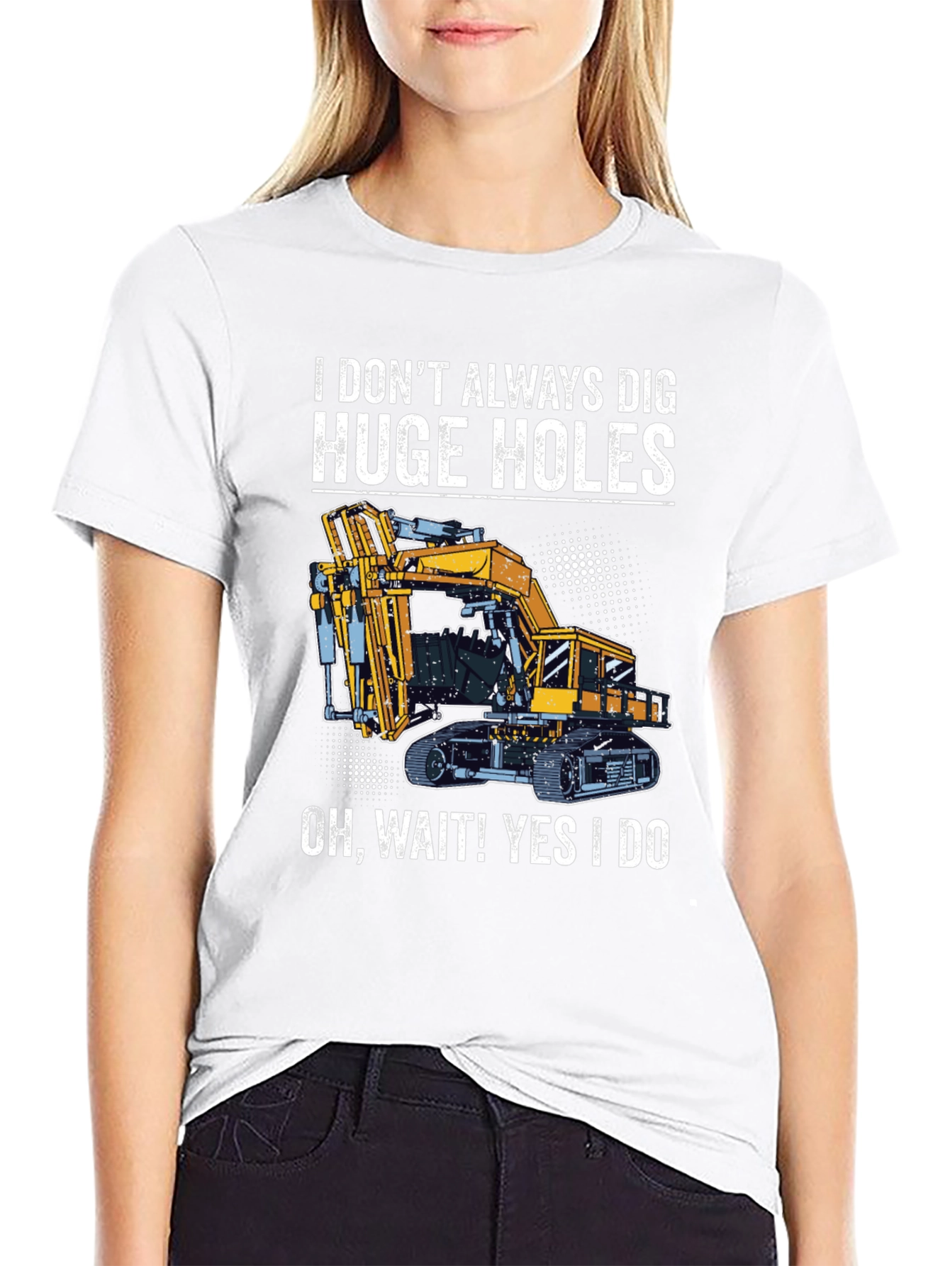 Funny Excavator T-Shirt - I Dig Huge Holes