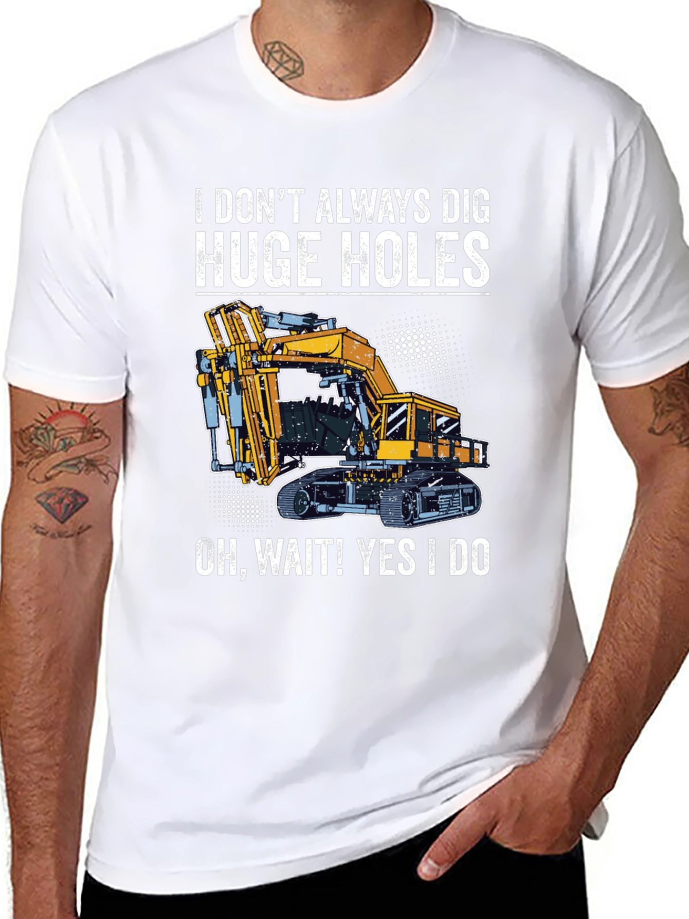 Funny Excavator T-Shirt - I Dig Huge Holes