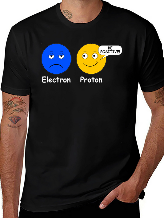 Electron Proton Be Positive Science T-Shirt