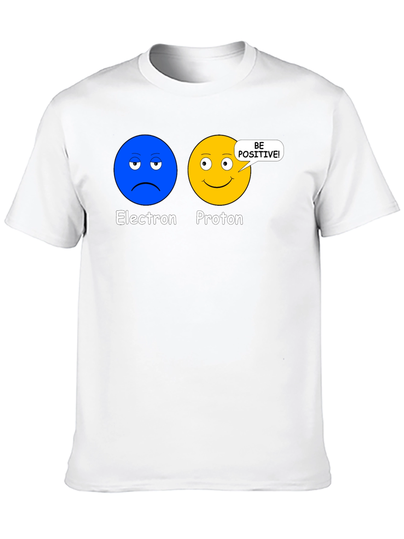 Electron Proton Be Positive Science T-Shirt