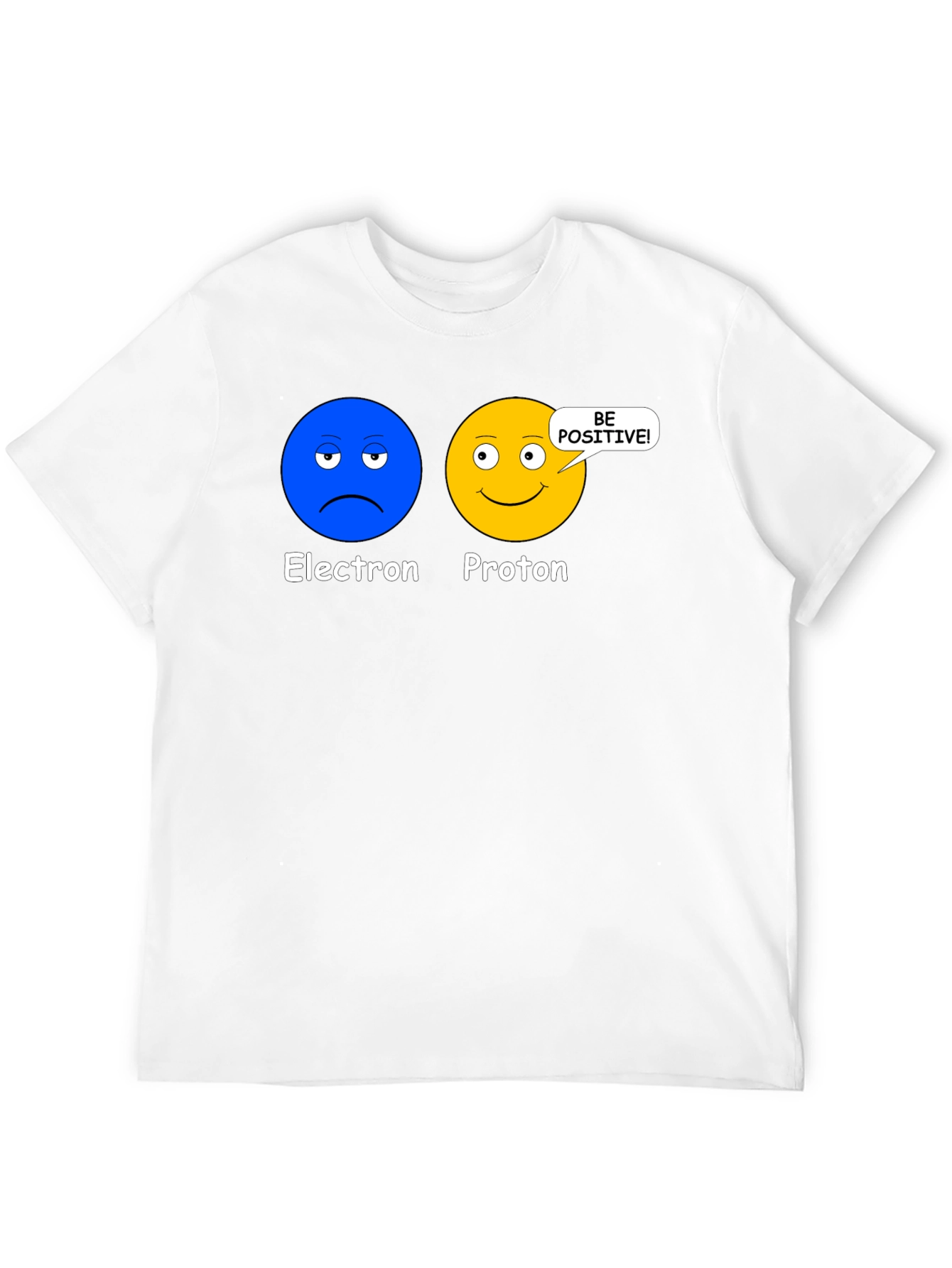 Electron Proton Be Positive Science T-Shirt