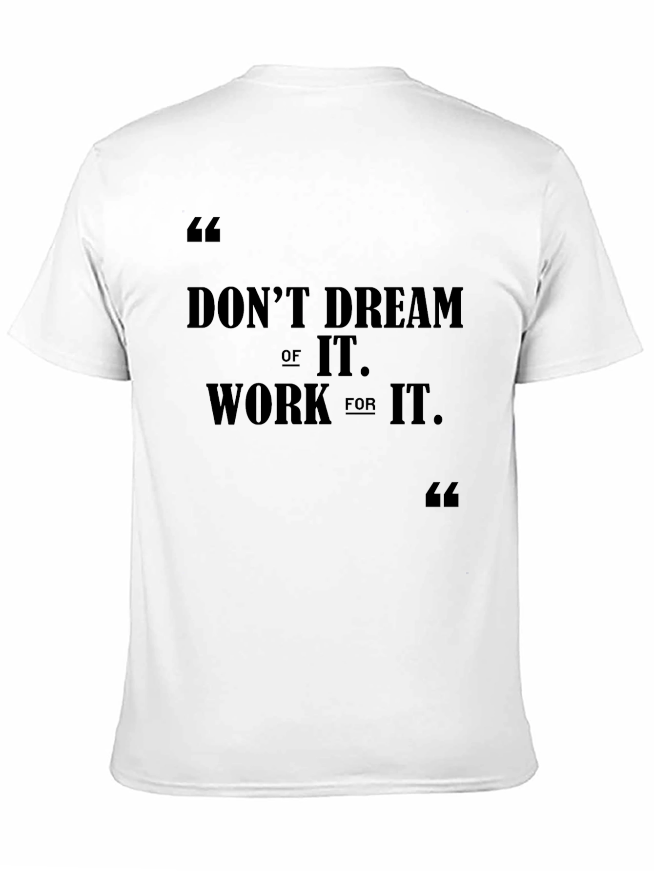 Motivational Black T-Shirt: Dont Dream Work