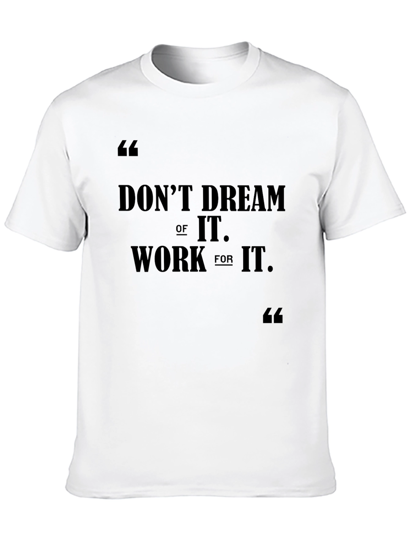 Motivational Black T-Shirt: Dont Dream Work