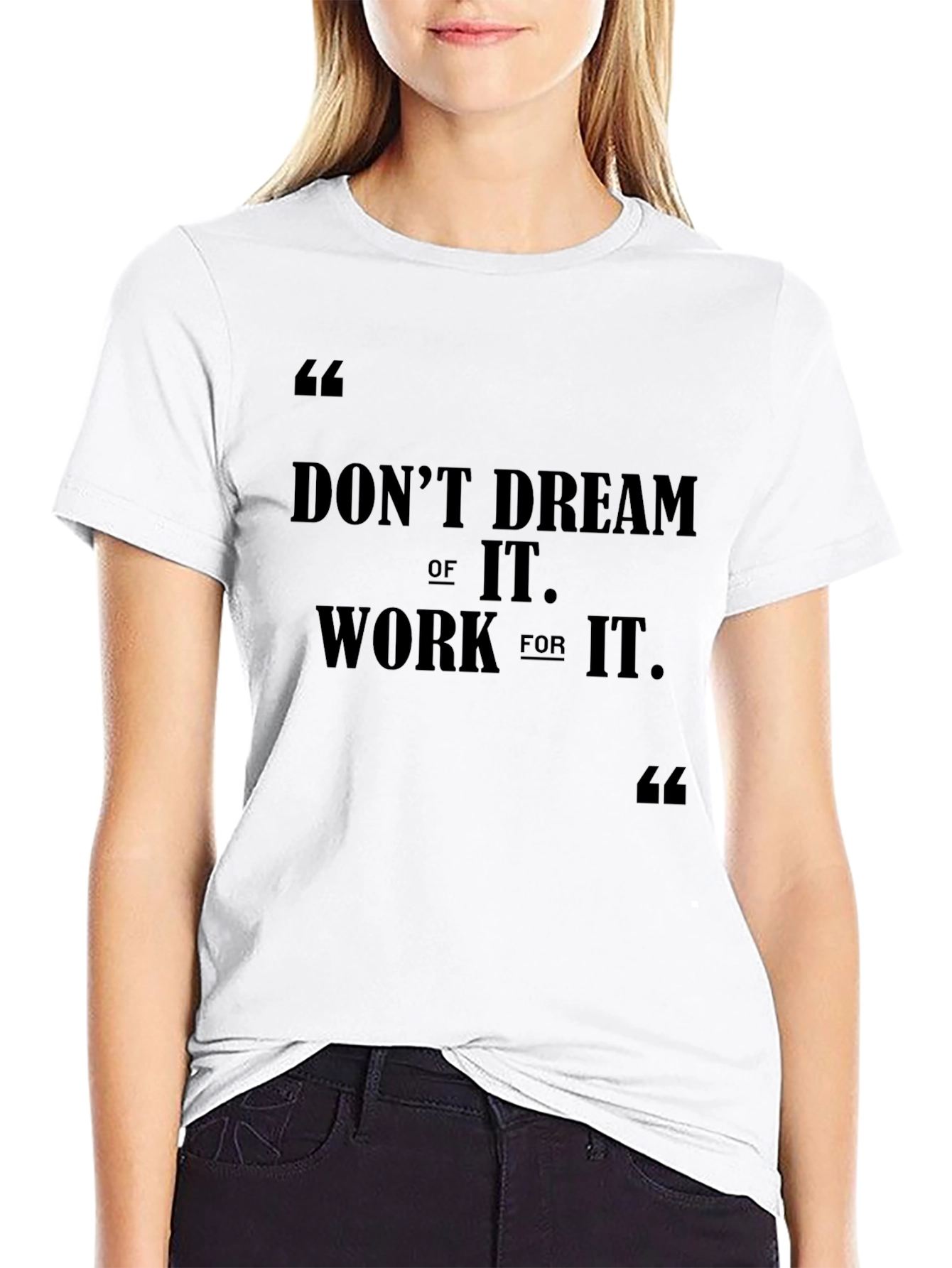 Motivational Black T-Shirt: Dont Dream Work
