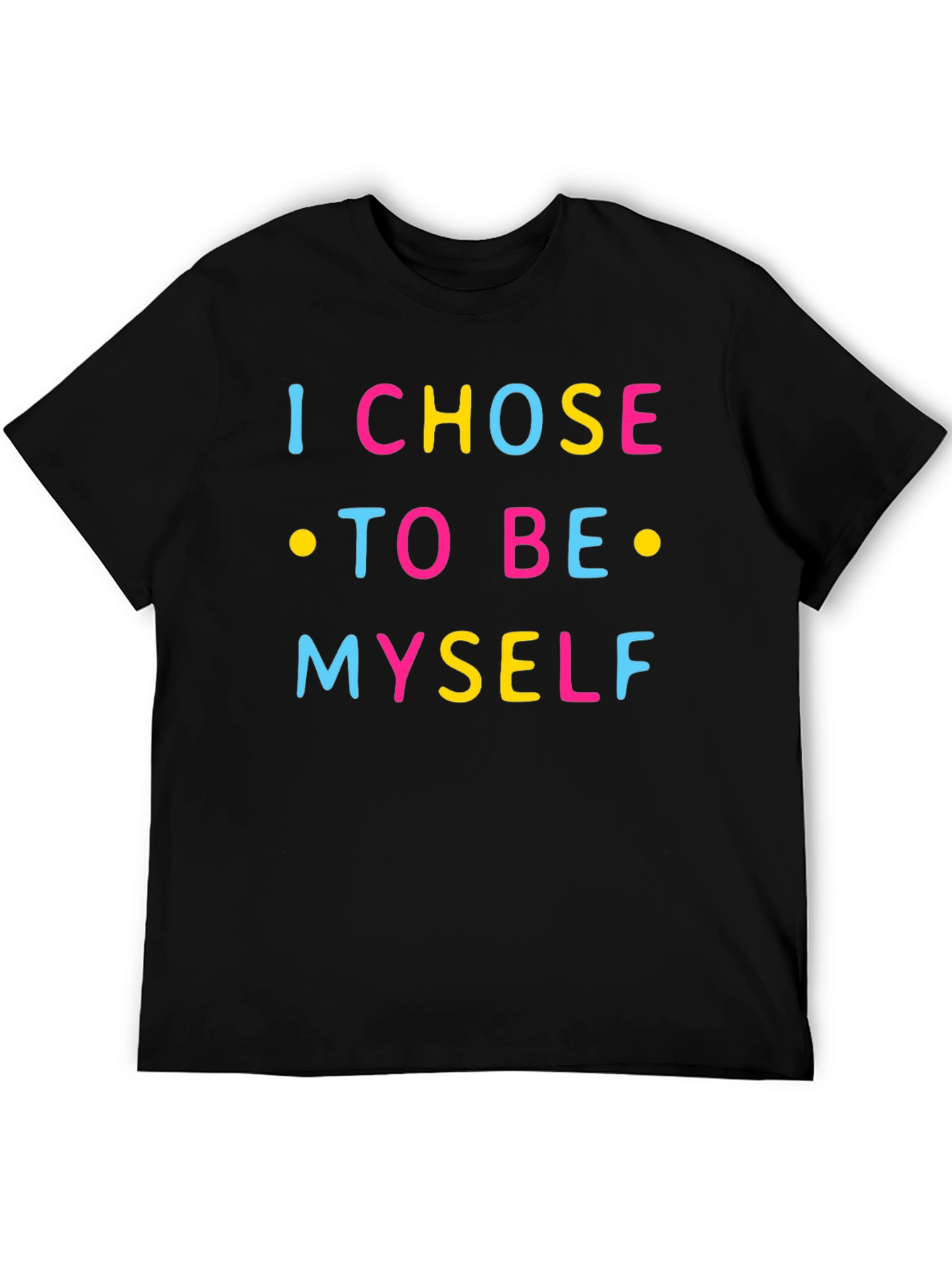 I Chose To Be Myself Graphic Tee
