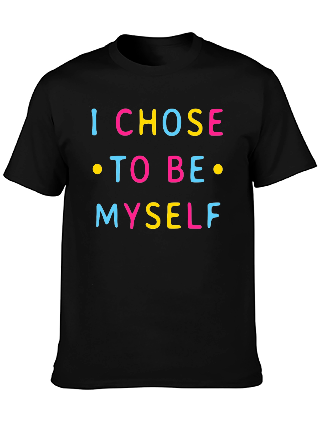 I Chose To Be Myself Graphic Tee