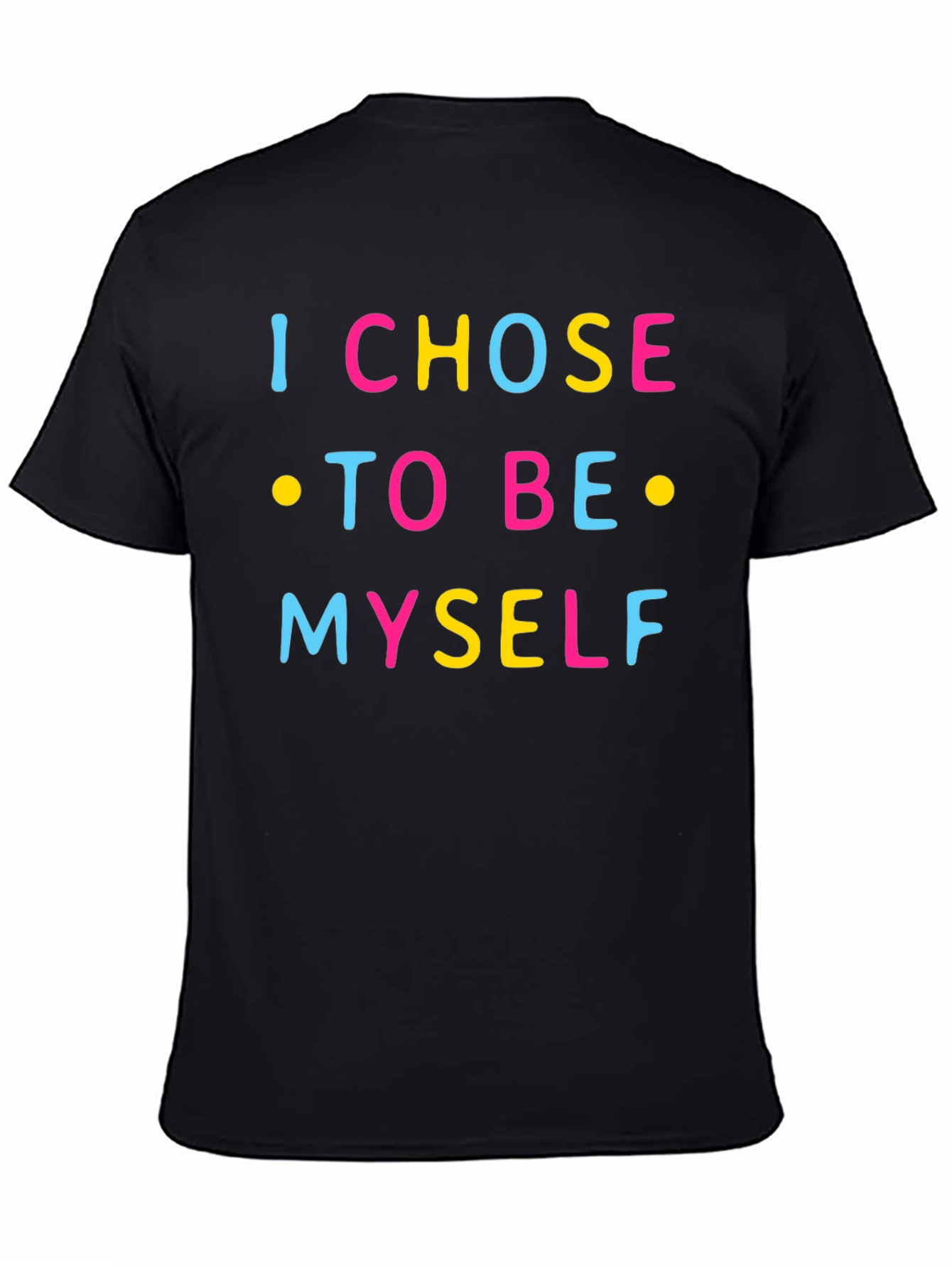 I Chose To Be Myself Graphic Tee