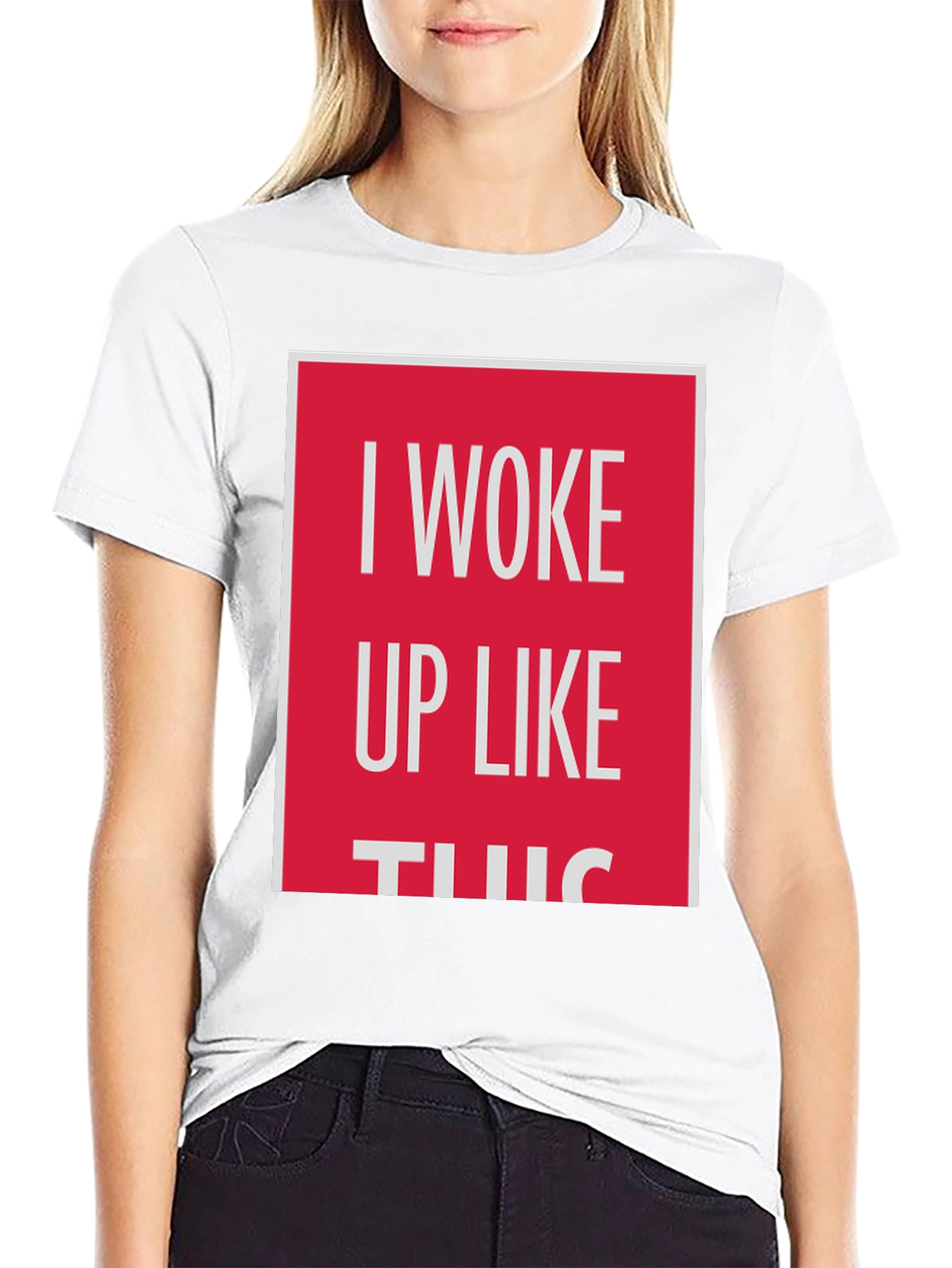 I Woke Up Like This Graphic Tee