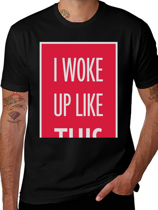 I Woke Up Like This Graphic Tee