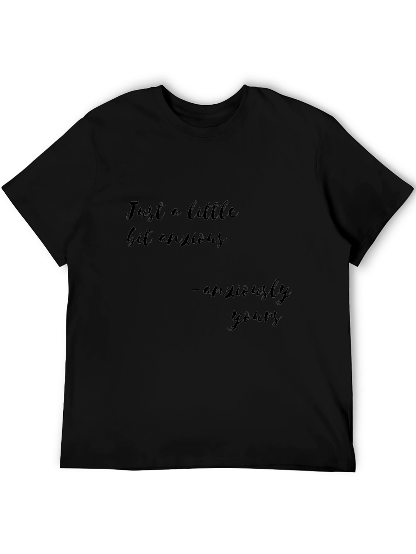 Anxiously Yours Black T-Shirt