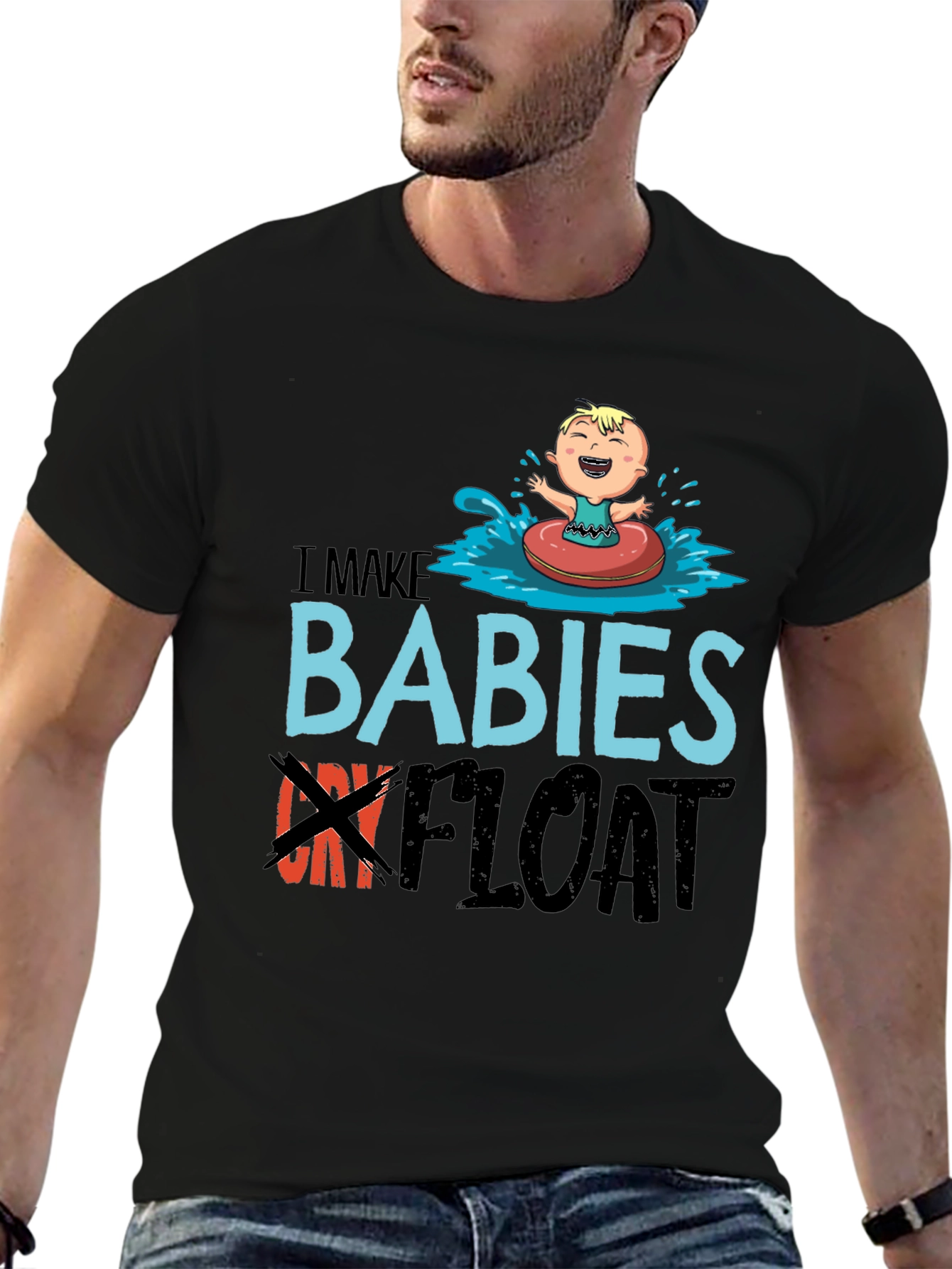 I Make Babies Float Funny T-Shirt