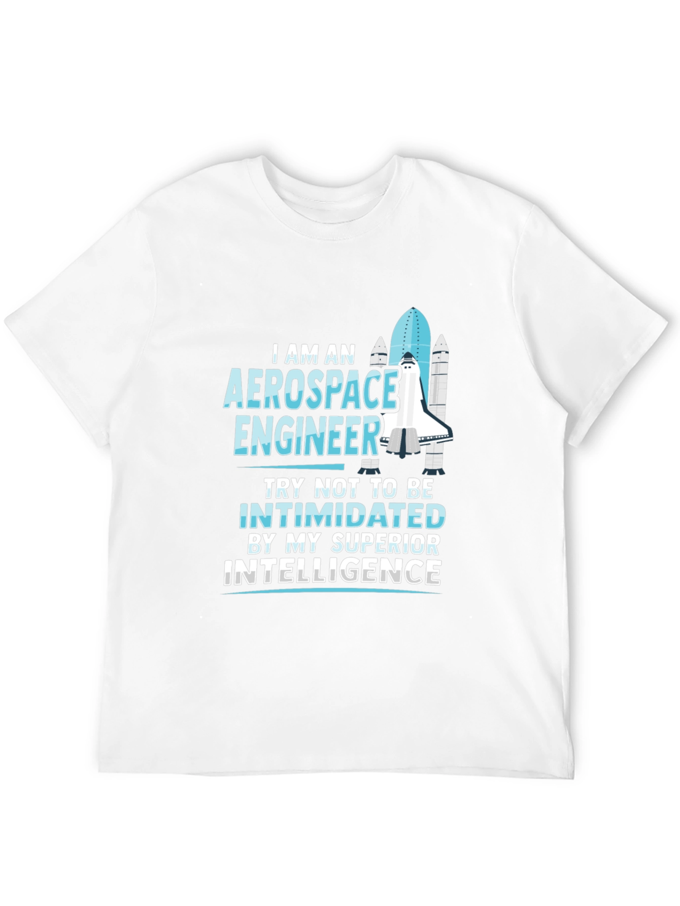 Aerospace Engineer Superior Intelligence T-Shirt